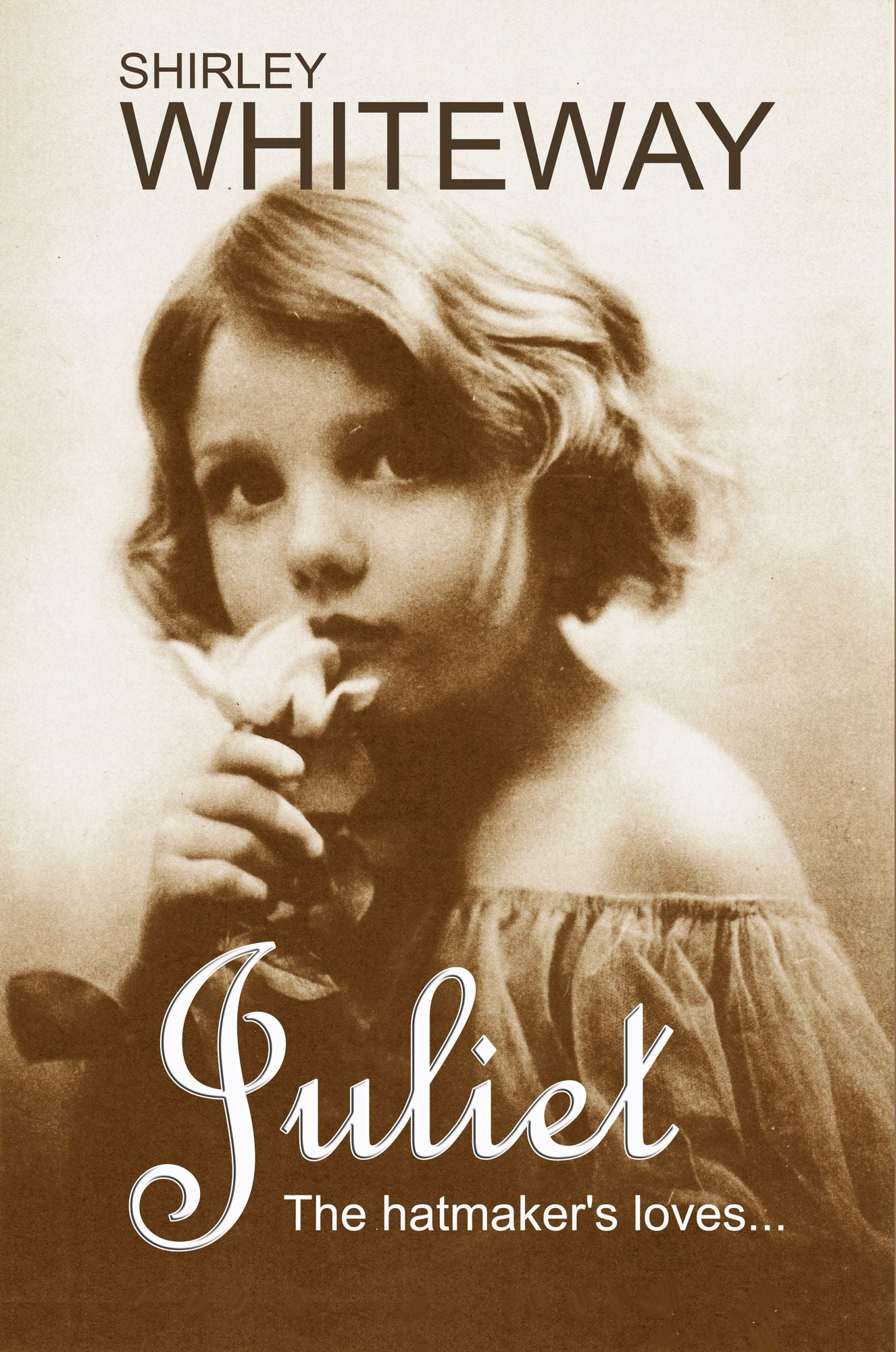 Juliet: The Hatmaker's Loves...