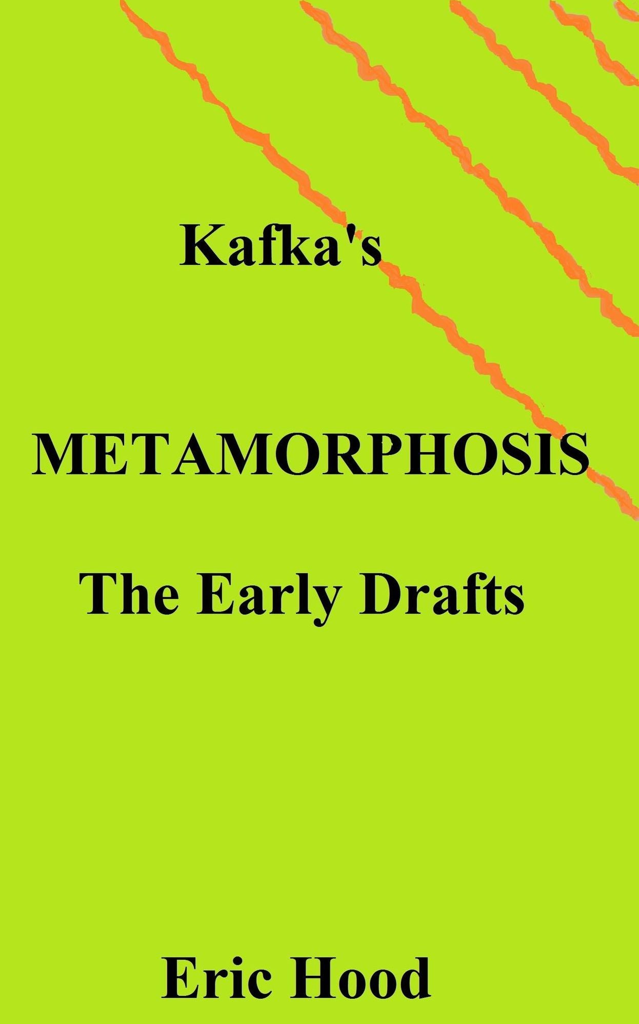 Kafka's Metamorphosis: The Early Drafts