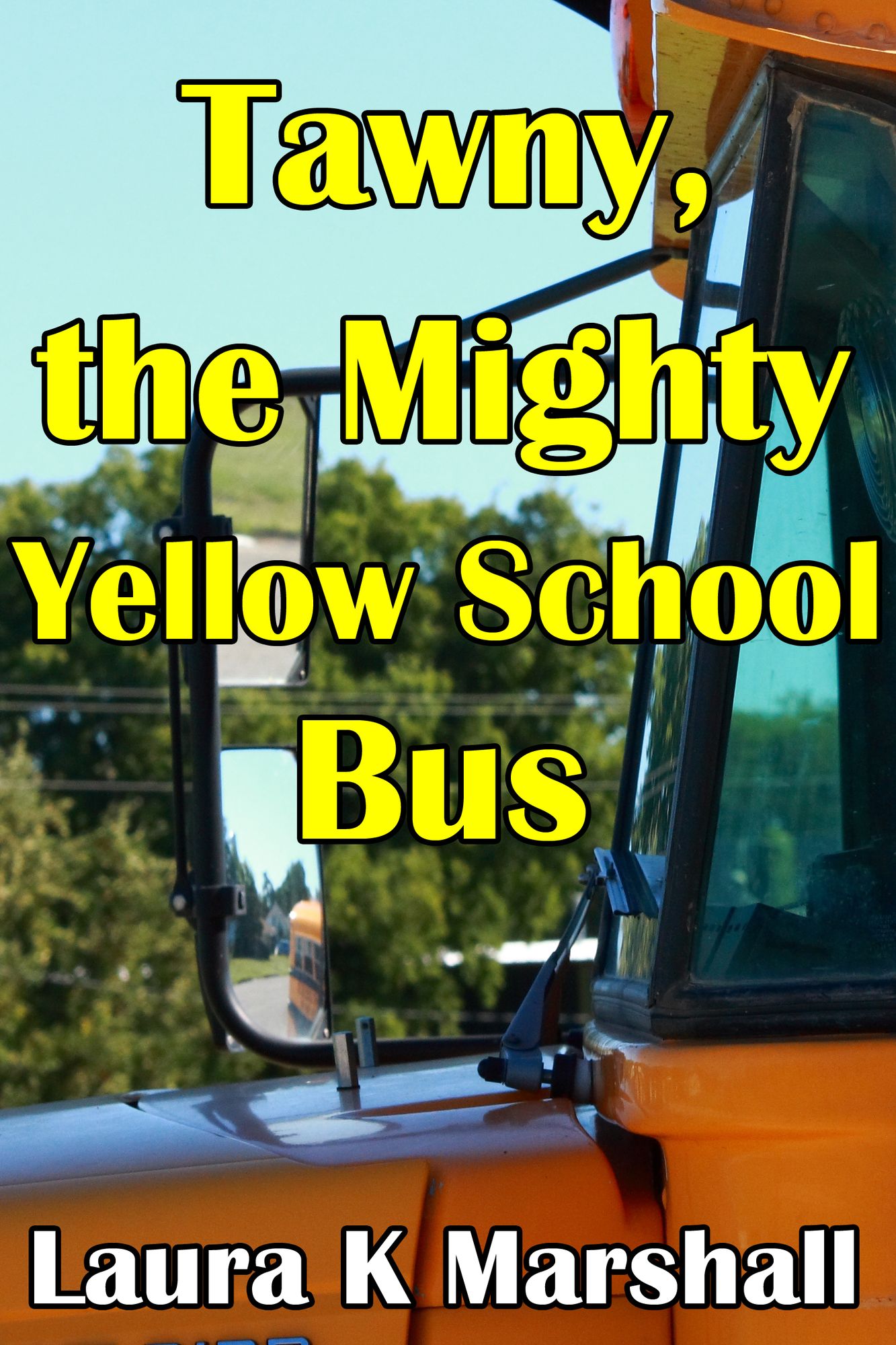 Tawny, the Mighty Yellow School Bus