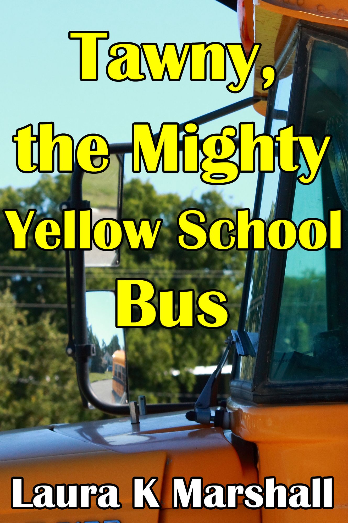 Tawny, the Mighty Yellow School Bus