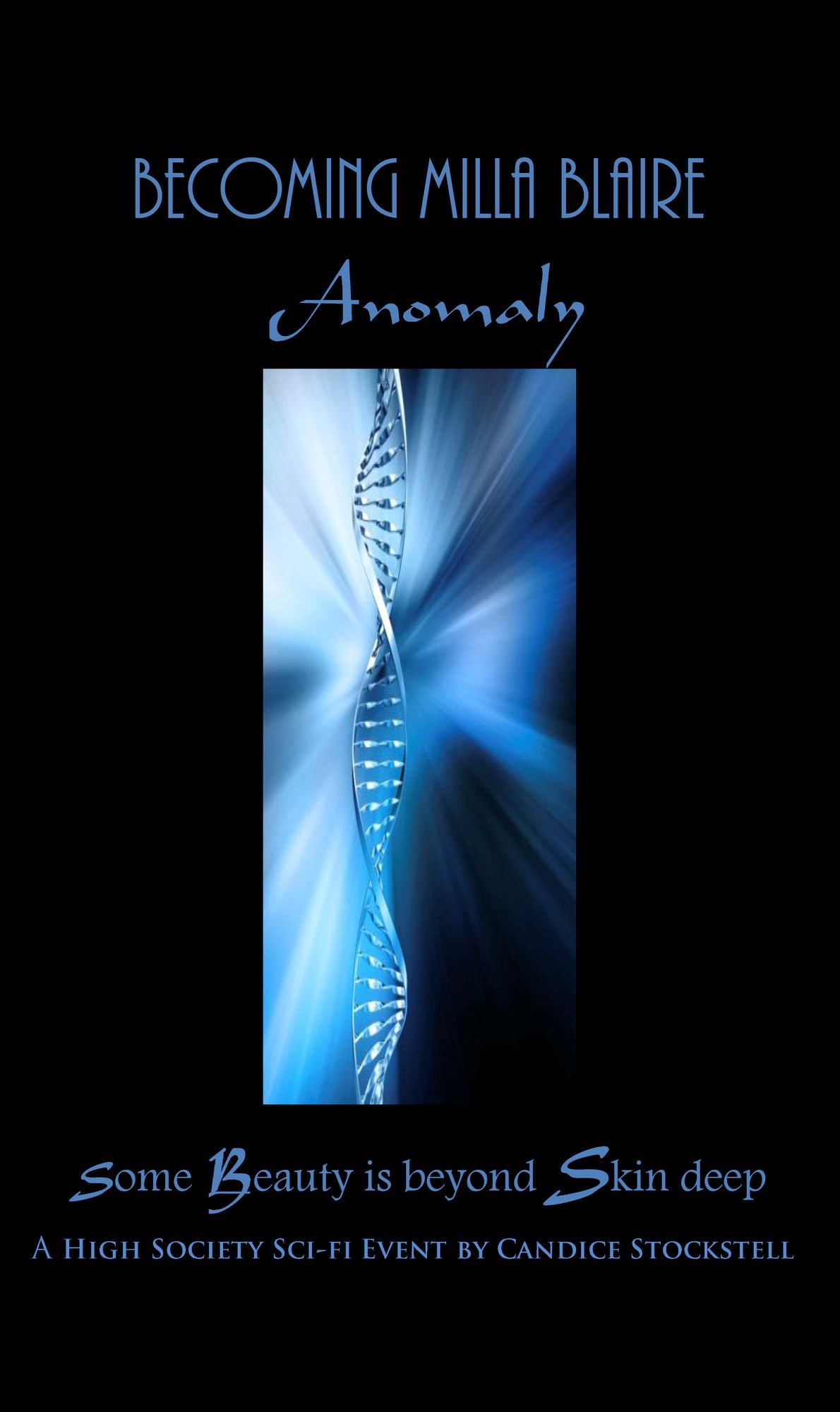 Becoming Milla Blaire: Anomaly
