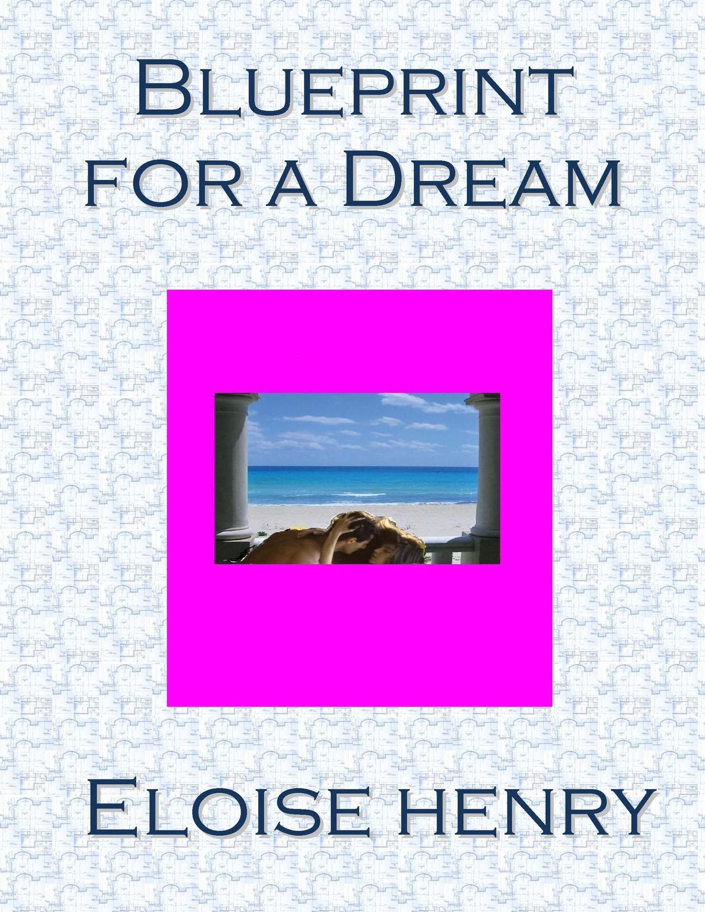 Blueprint for a Dream