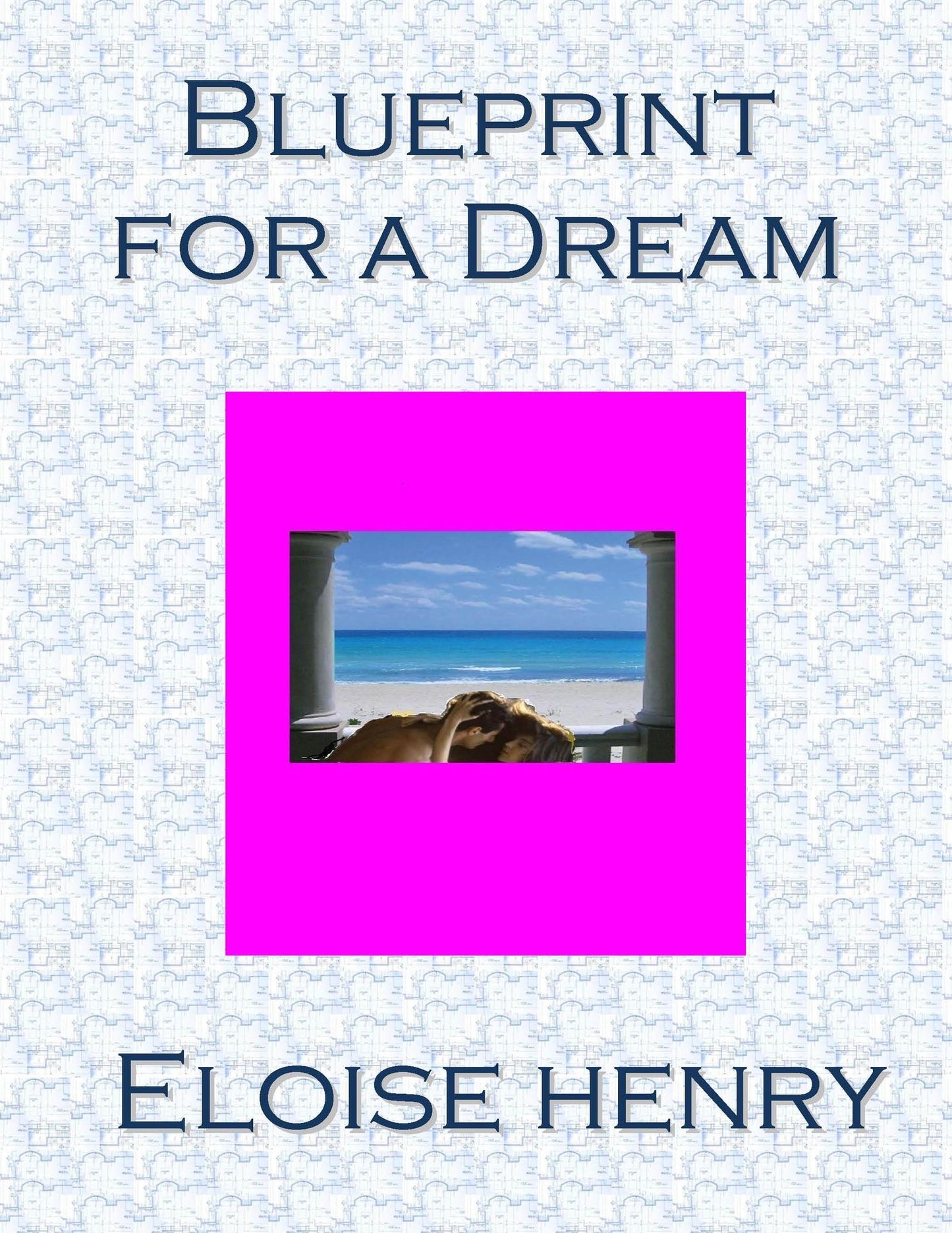 Blueprint for a Dream