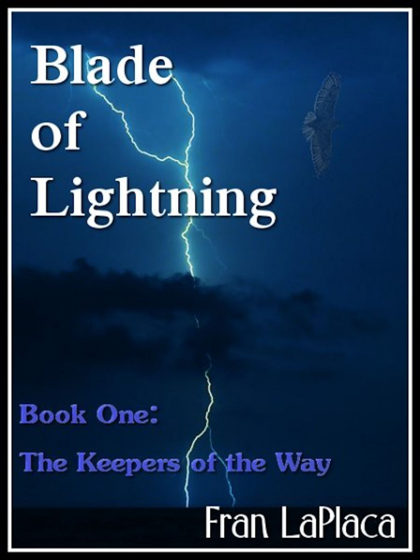 Blade Of Lightning (Keepers of the Way, Vol. 1)