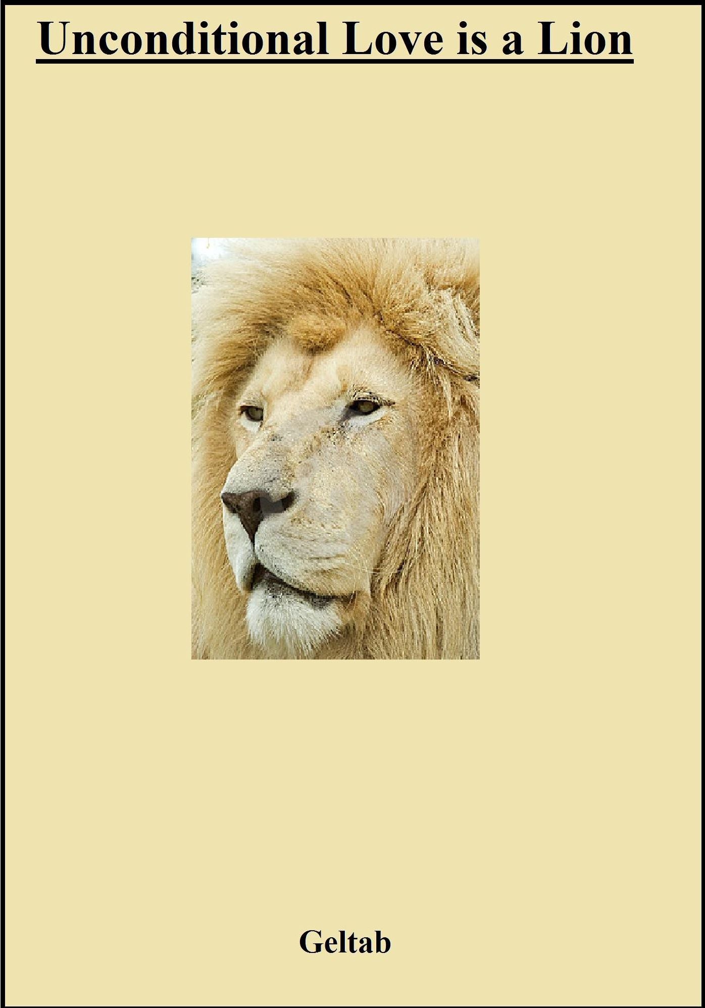 Unconditional Love is a Lion