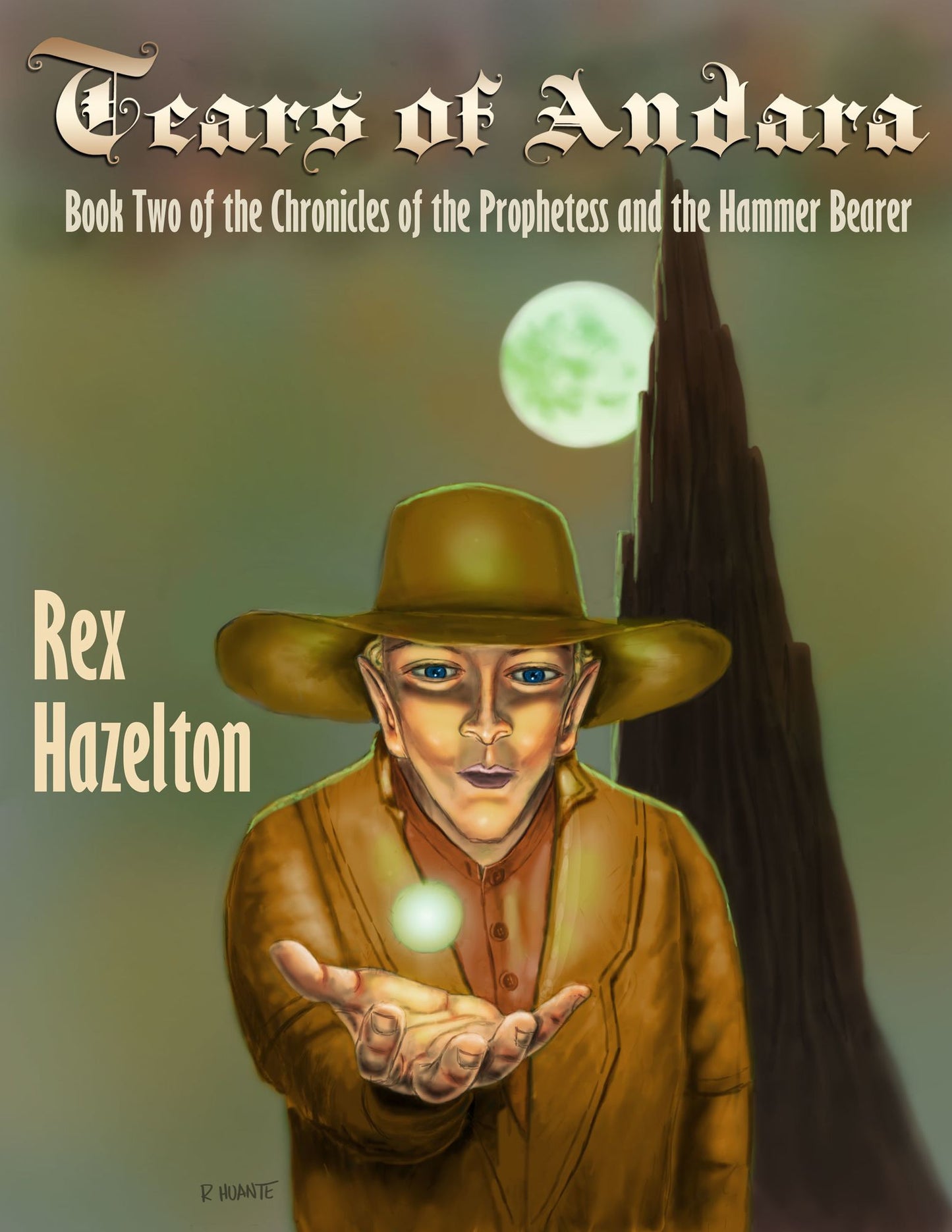 Tears of Ankara: Book Two of the Chronicles of the Prophetess and the Hammer Bearer