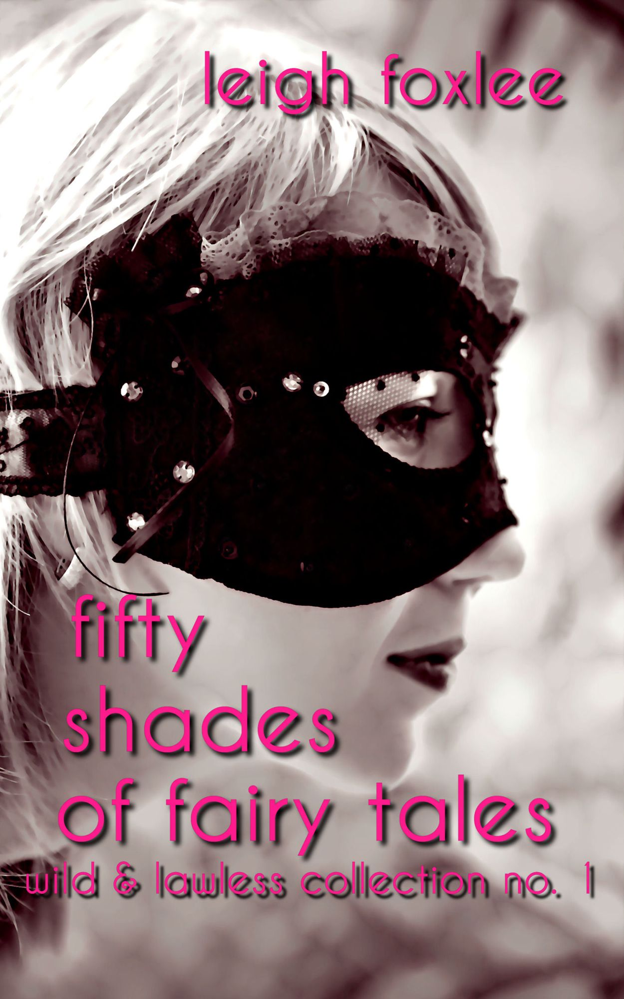50 Shades of Fairy Tales: Wild & Lawless Collection No. 1