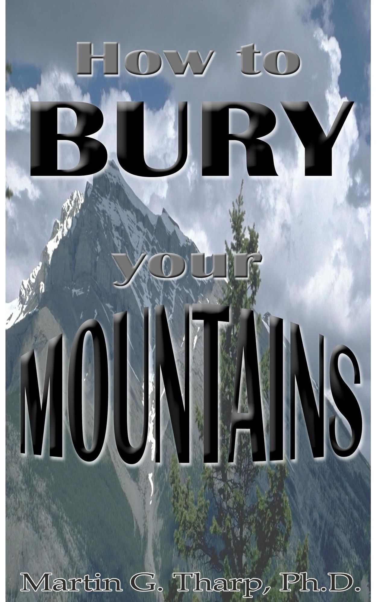 How to Bury Your Mountains