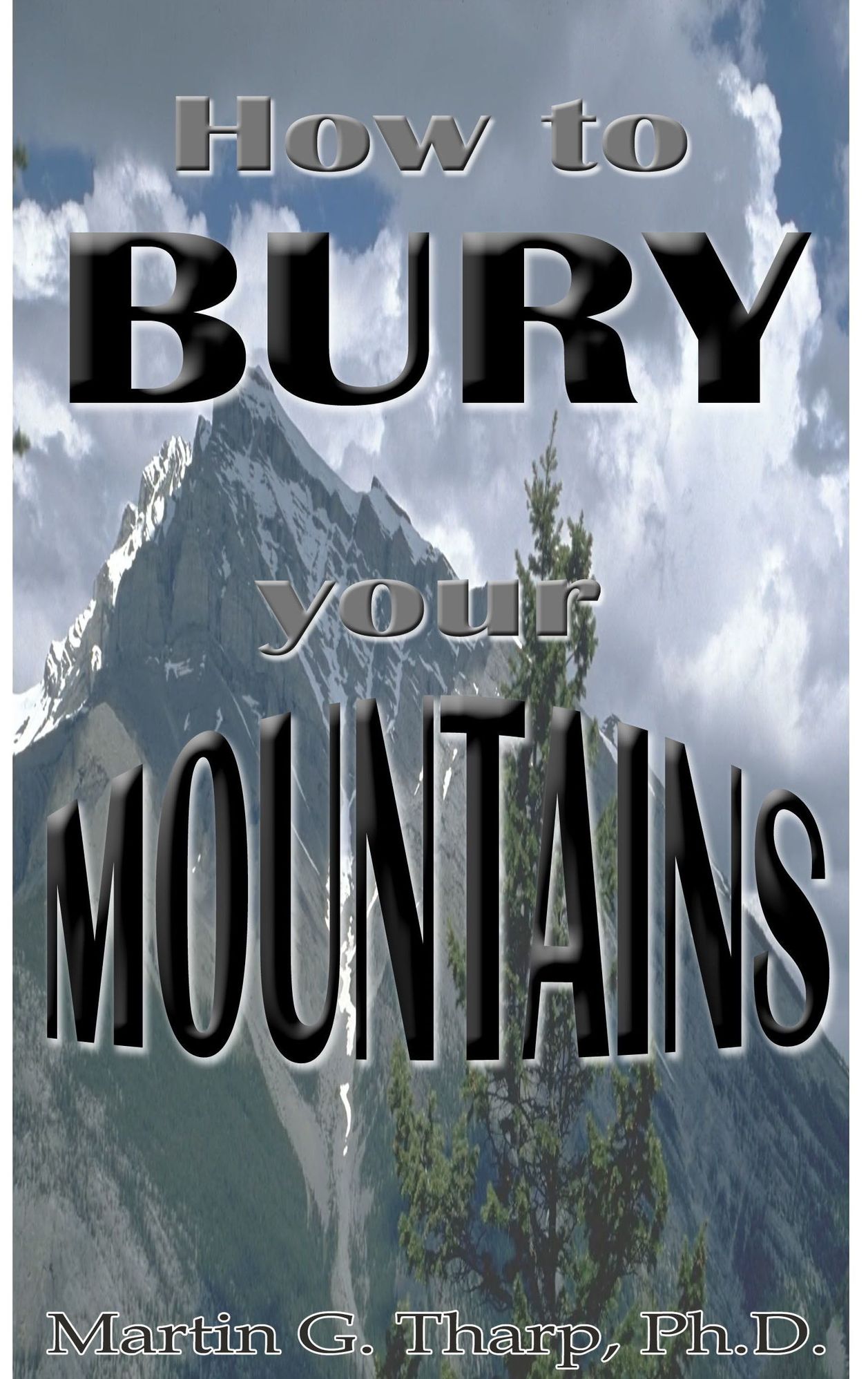 How to Bury Your Mountains