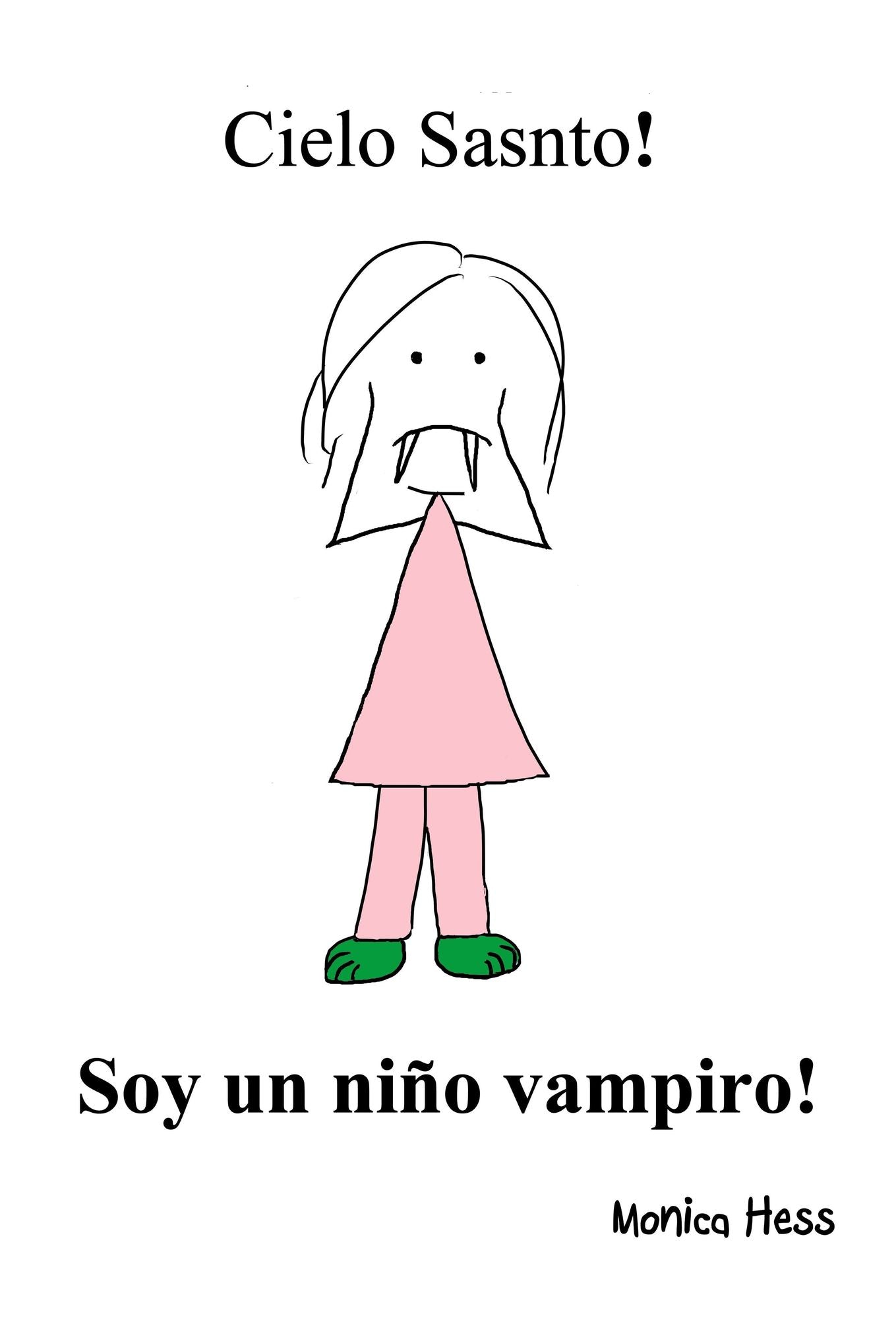 Cielo Sasnto! Soy un Niño Vampiro!