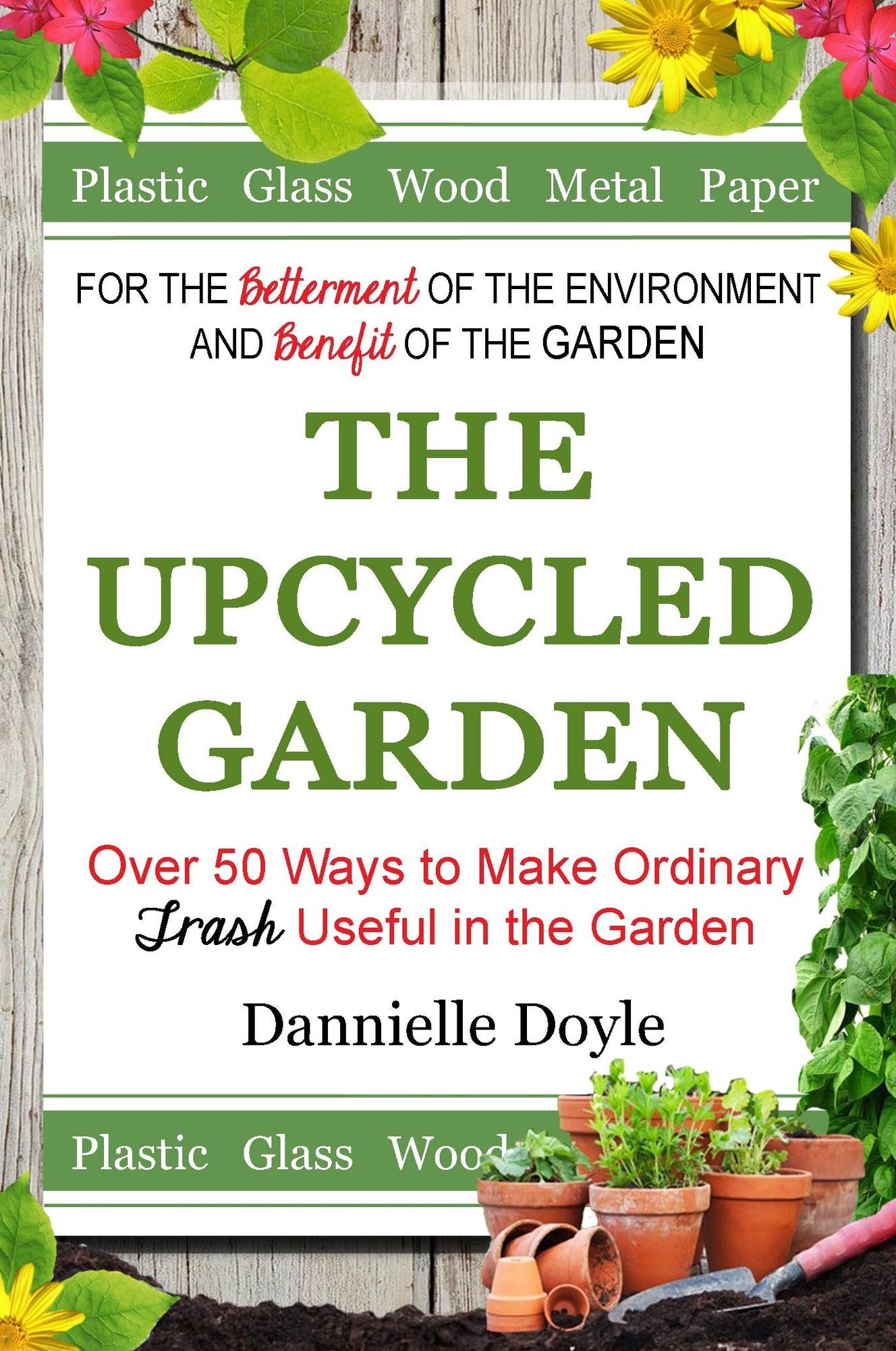 The Upcycled Garden