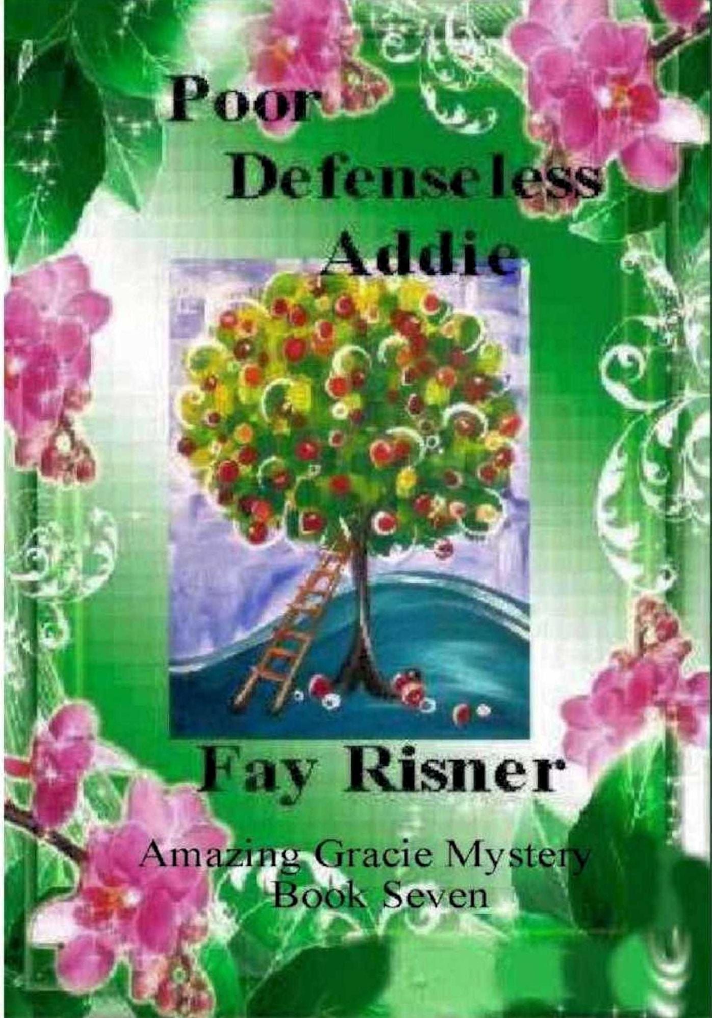 Poor Defenseless Addie-Amazing Gracie Mystery Series