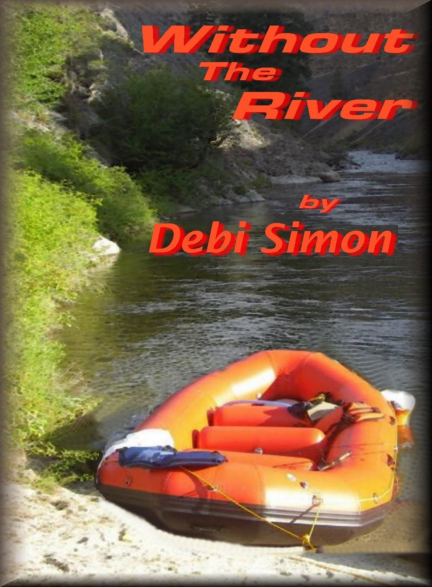 Without the River