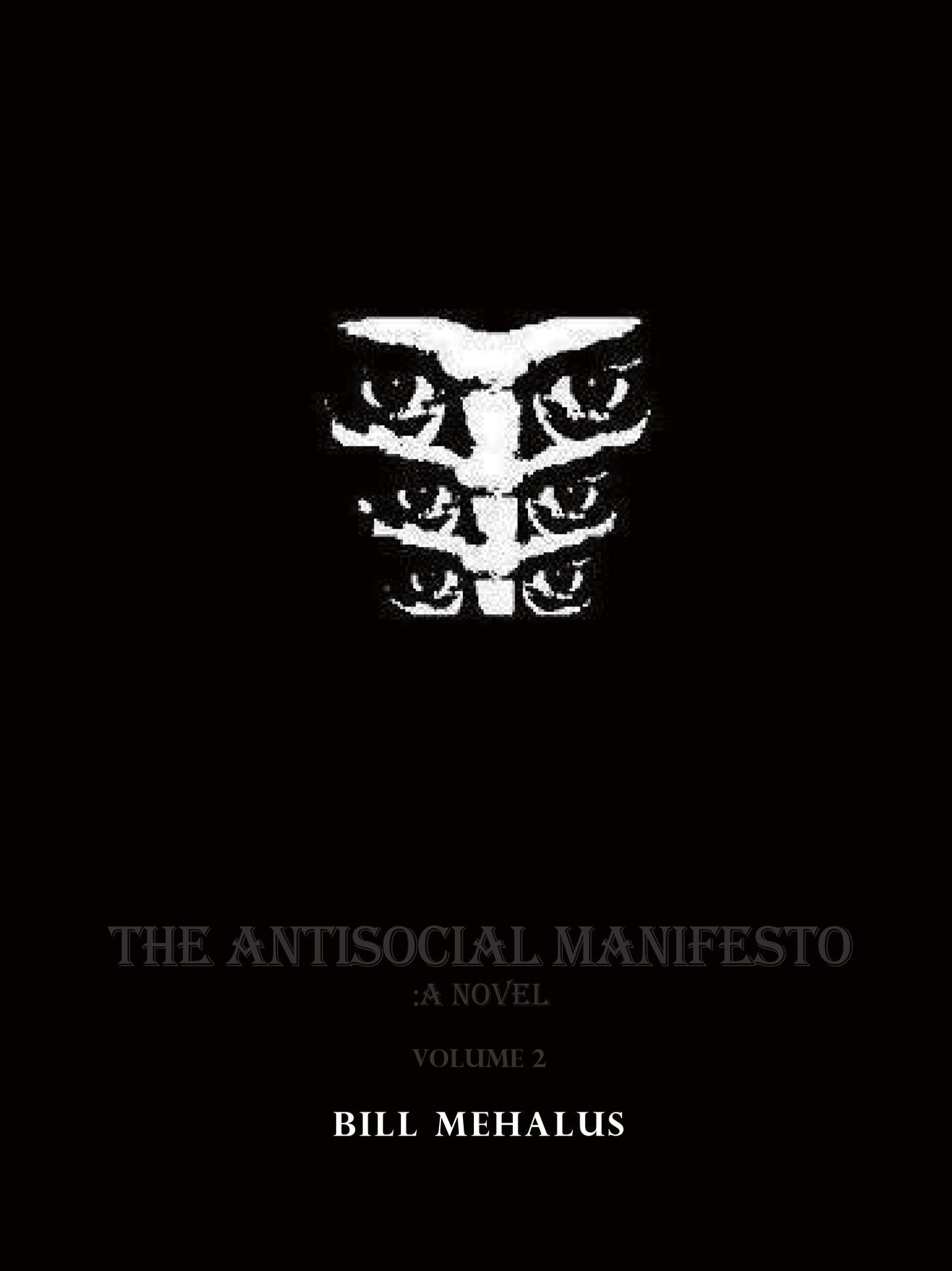 The Antisocial Manifesto: A Novel Volume 2