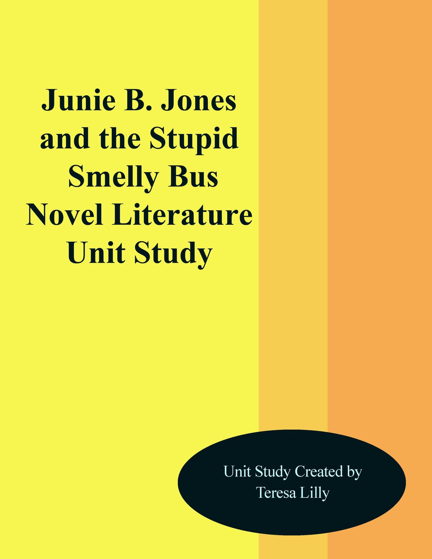 Junie B. Jones and the Stinky Smelly Bus Novel Literature Unit Study