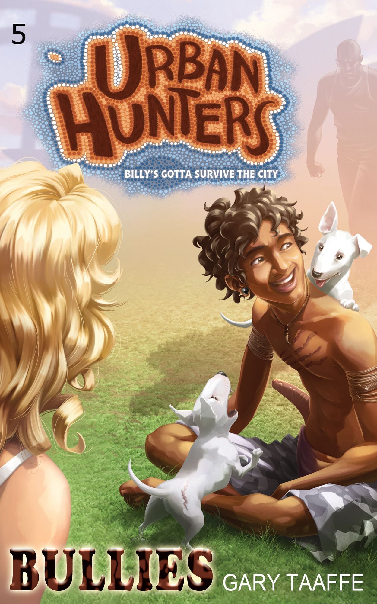 Bullies (Urban Hunters #5): Billy's Gotta Survive the City
