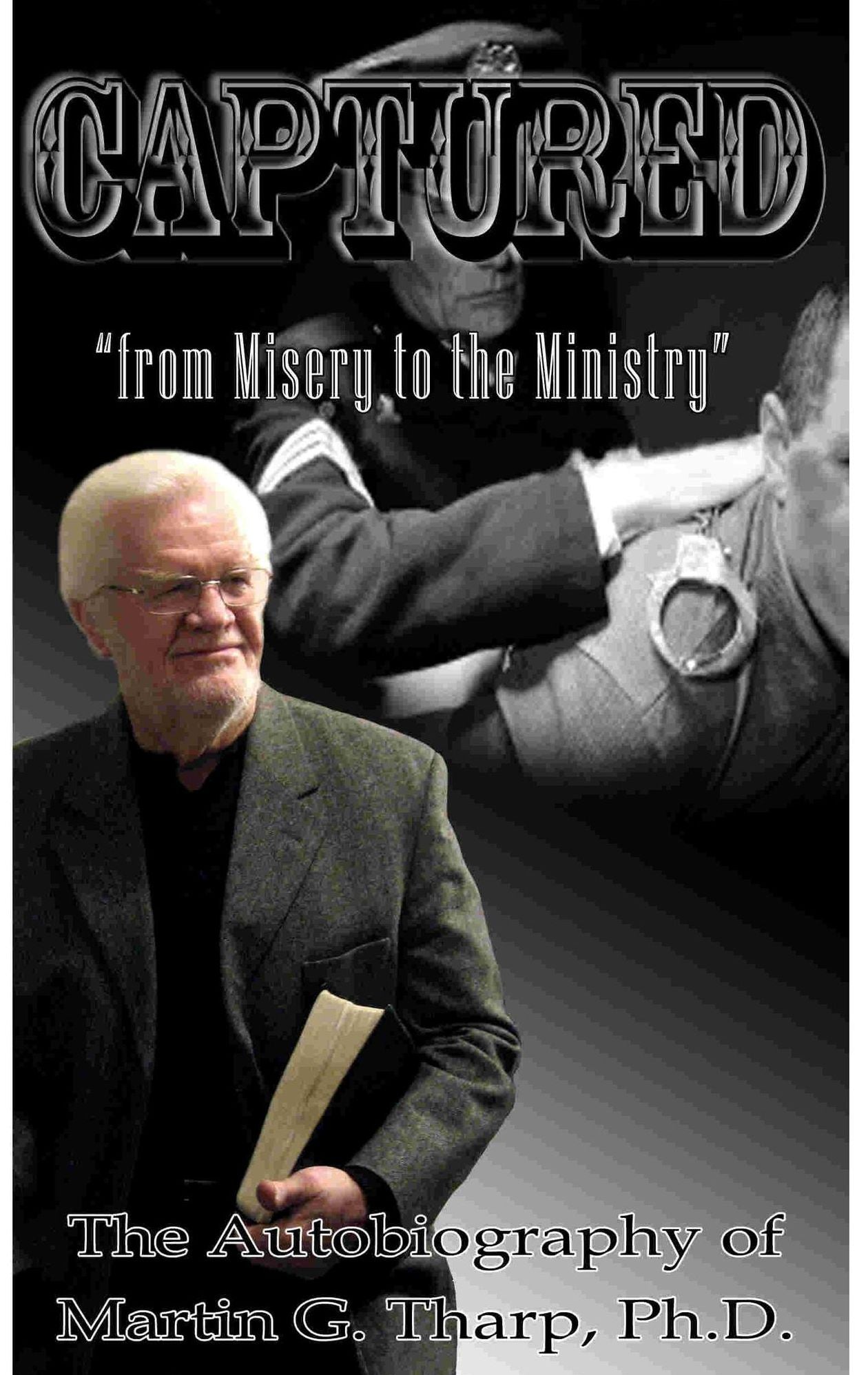 Captured: From Misery to the Ministry