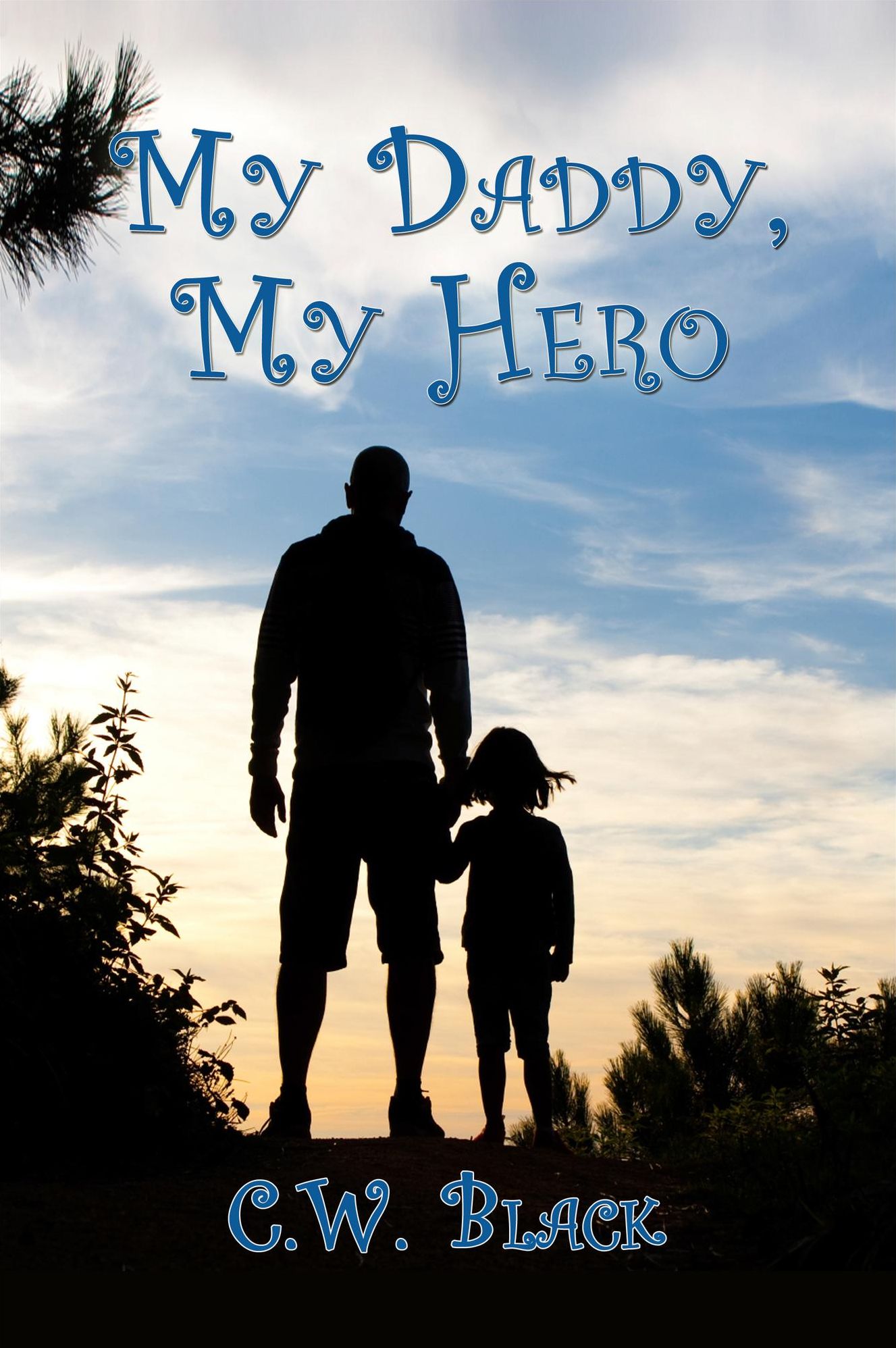 My Daddy, My Hero