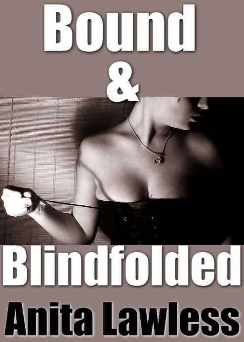 Bound & Blindfolded