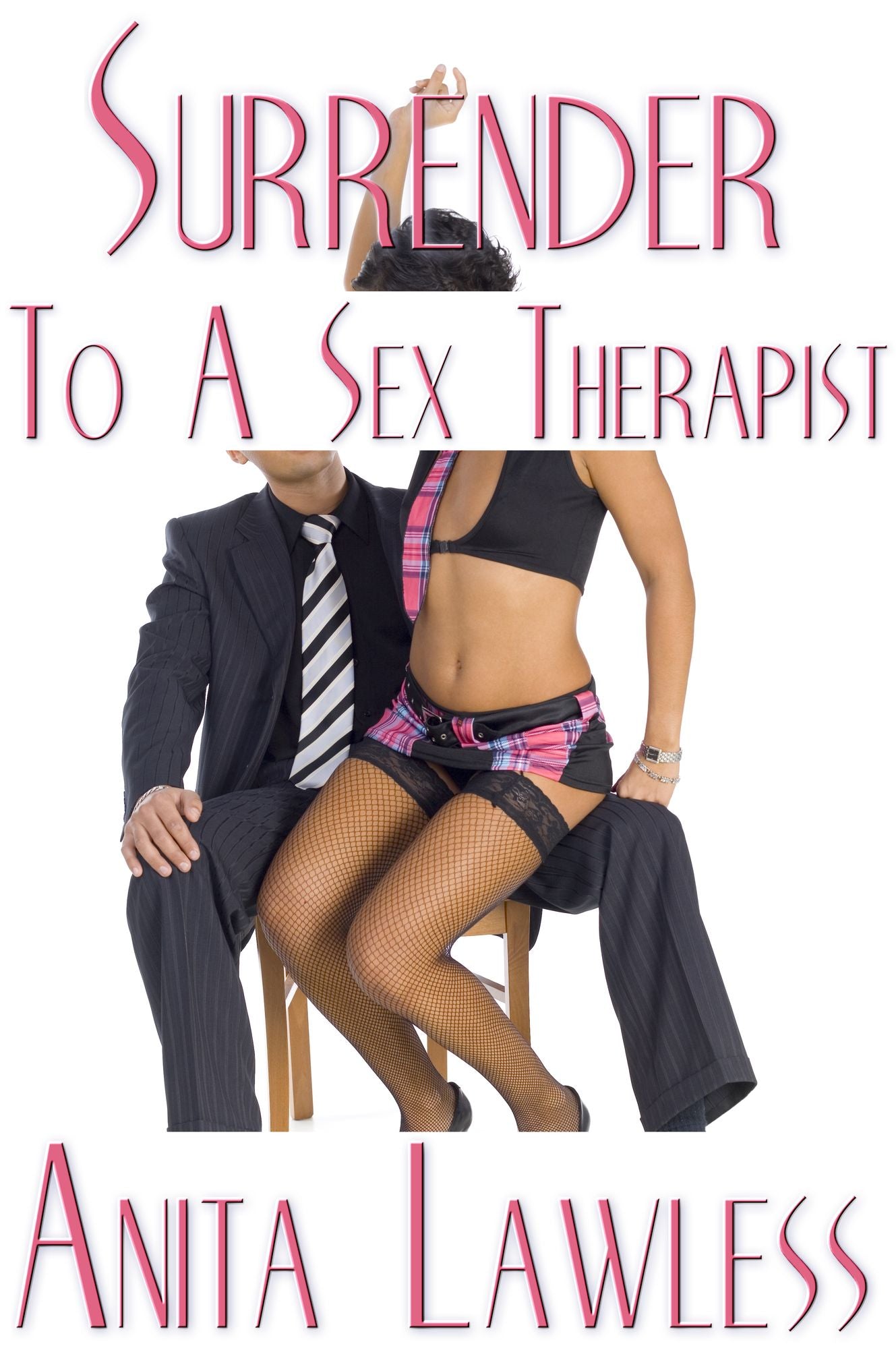 Surrender To A Sex Therapist (Part 1 of the Surrender series)