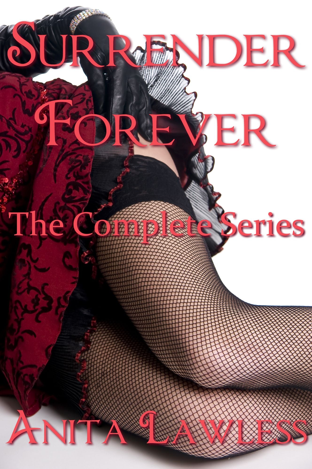 Surrender Forever: The Complete Series (All 4 Stories Plus Bonus Story & Excerpt)