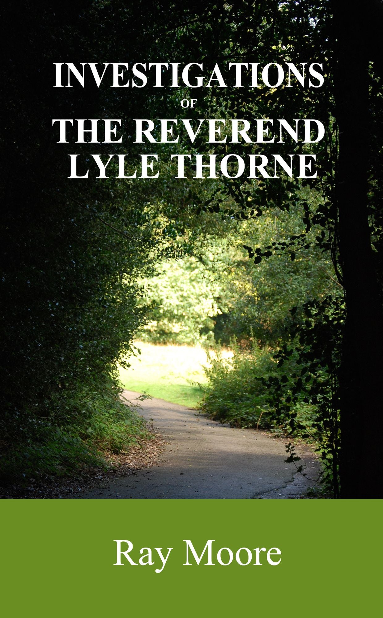 Investigations of The Reverend Lyle Thorne