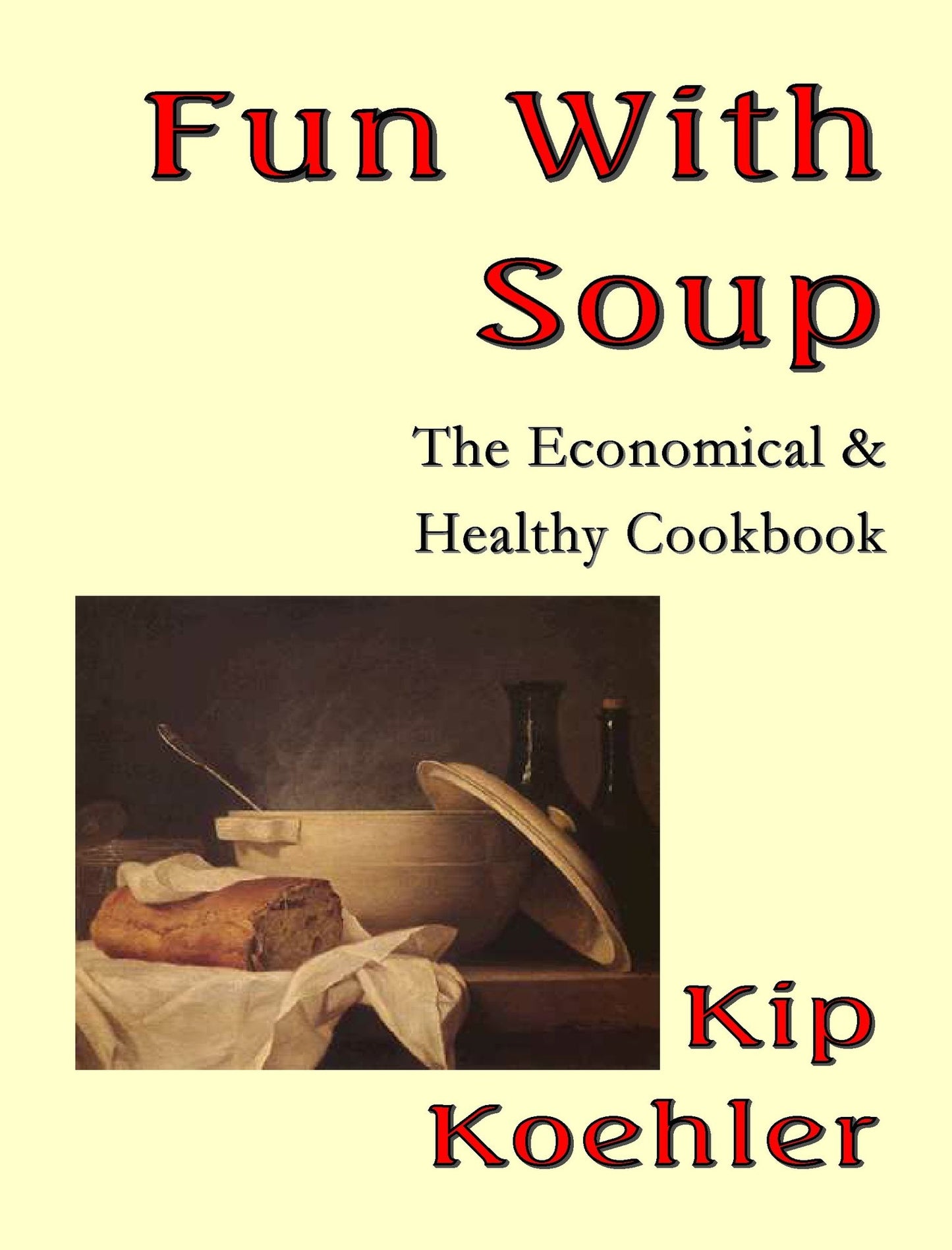 Fun With Soup: It's Economical And Healthy As Well
