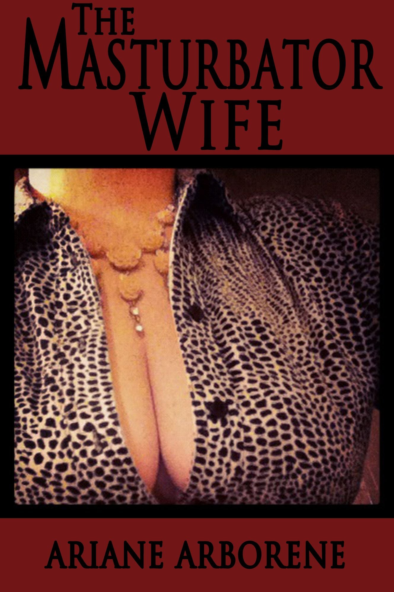The Masturbator Wife