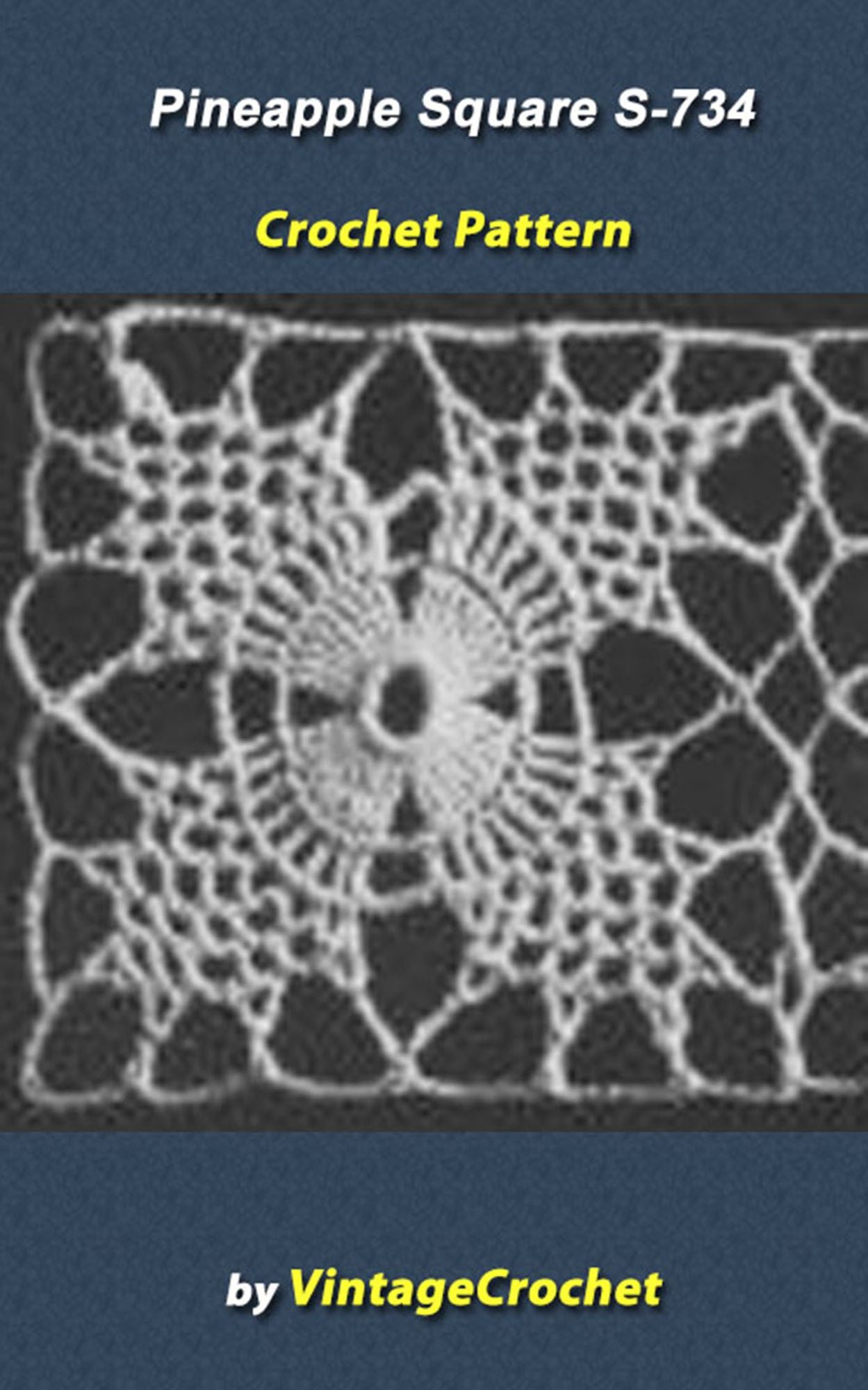 Pineapple Square S-734 Vintage Crochet Pattern