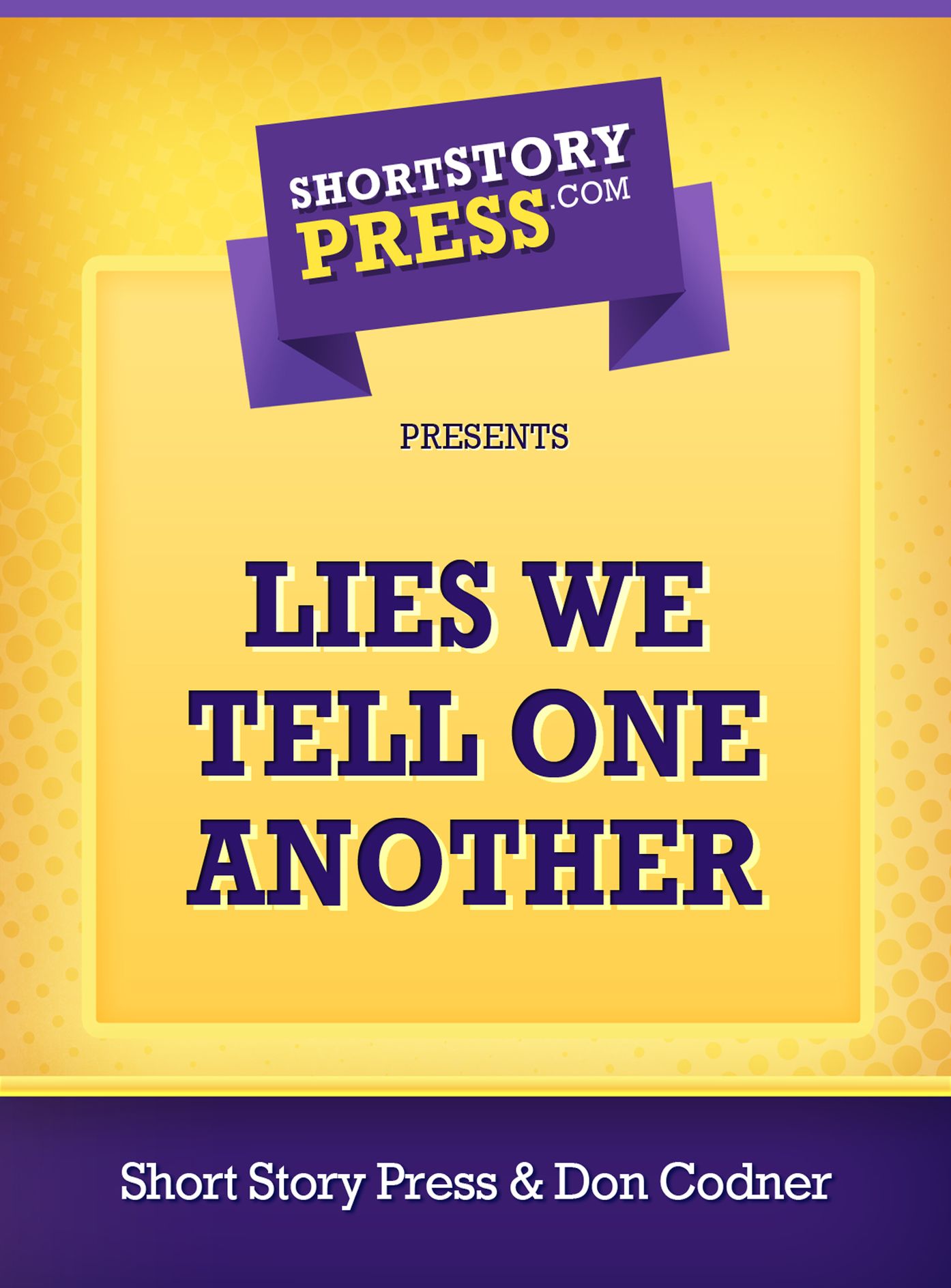 Lies We Tell One Another