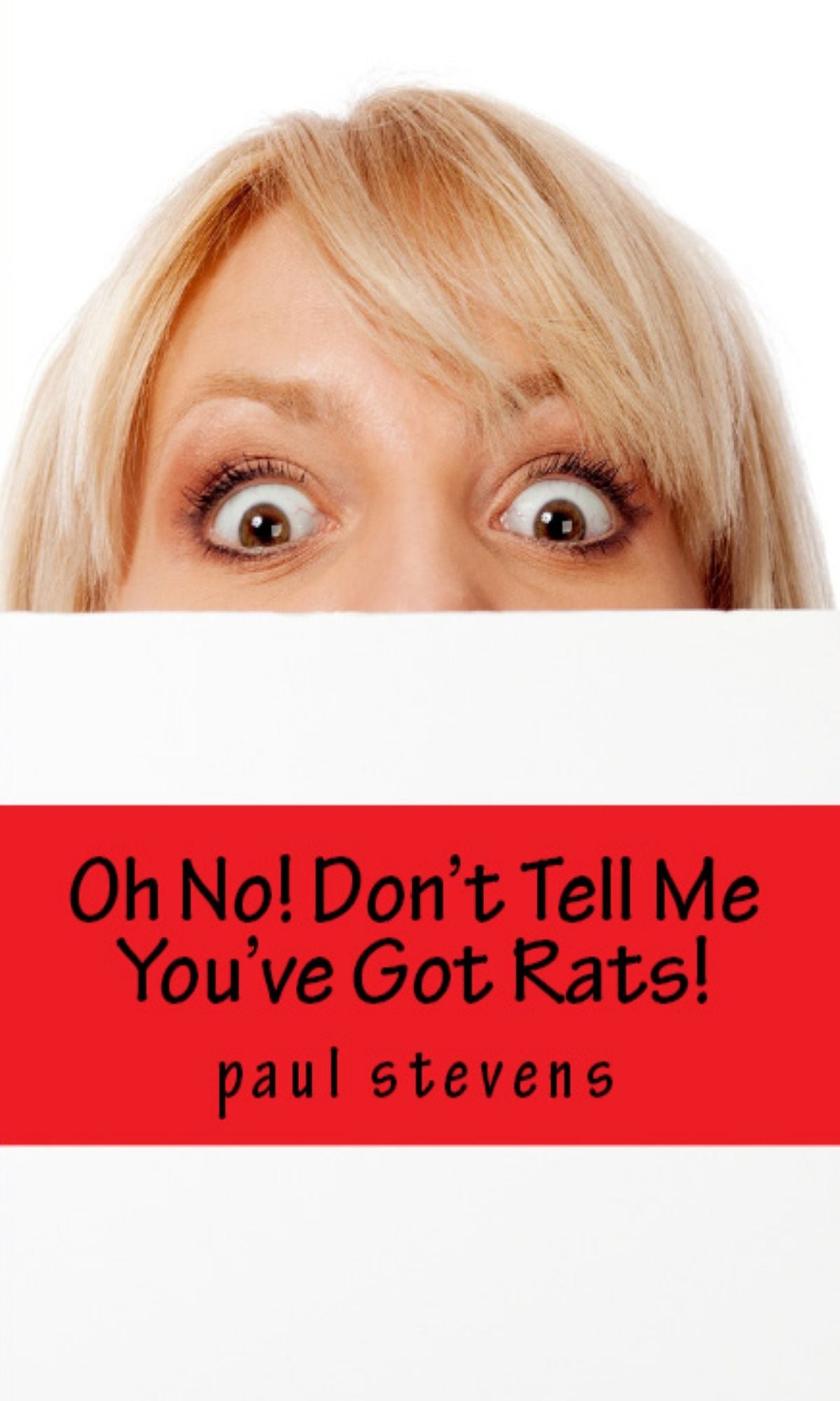 Oh No! Don't Tell Me I've Got Rats!