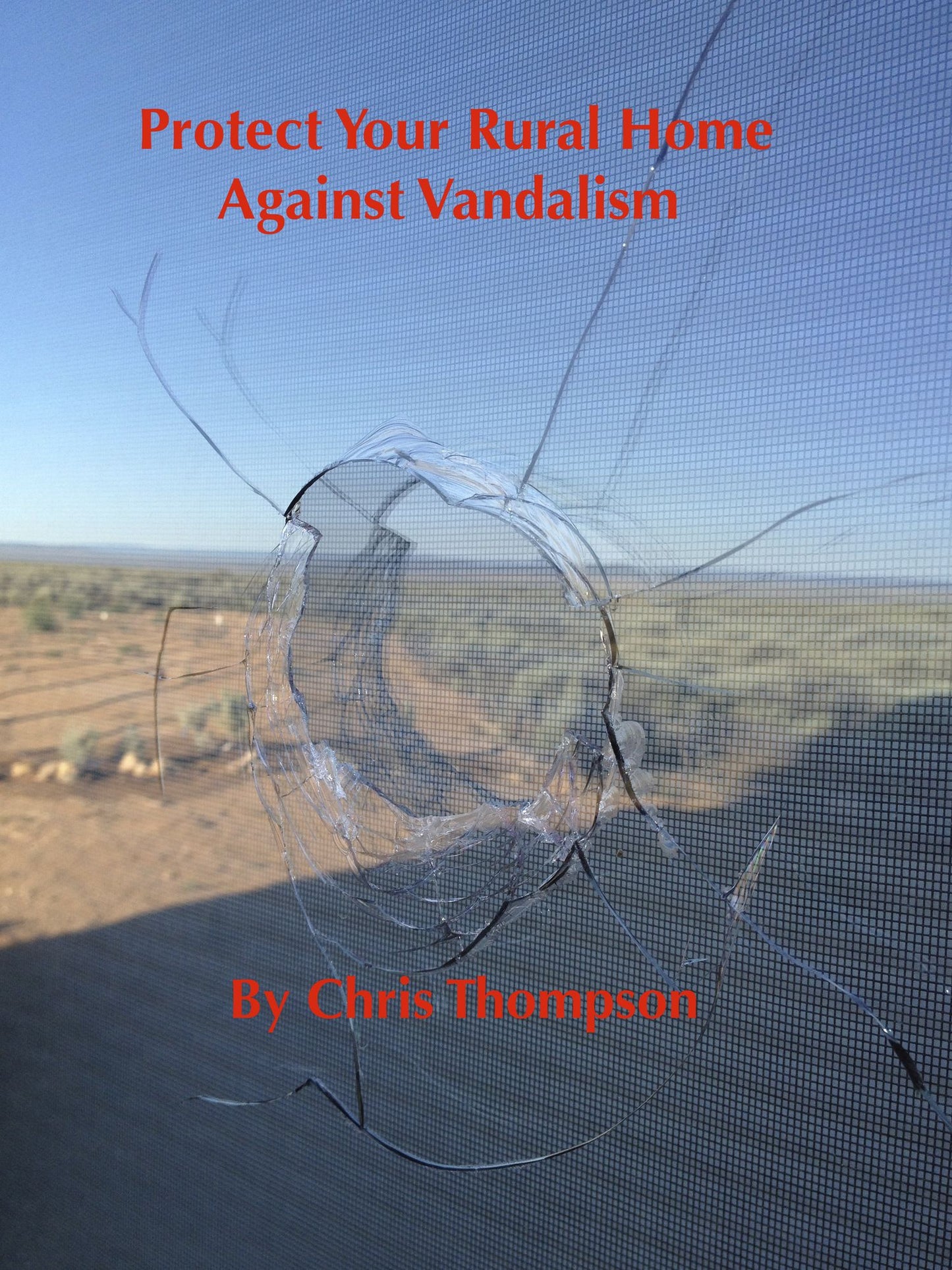 Protect Your Rural Home Against Vandalism