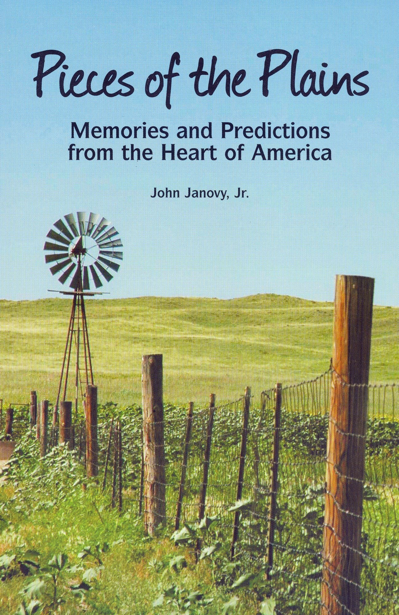 Pieces of the Plains: Memories and Predictions from the Heart of America