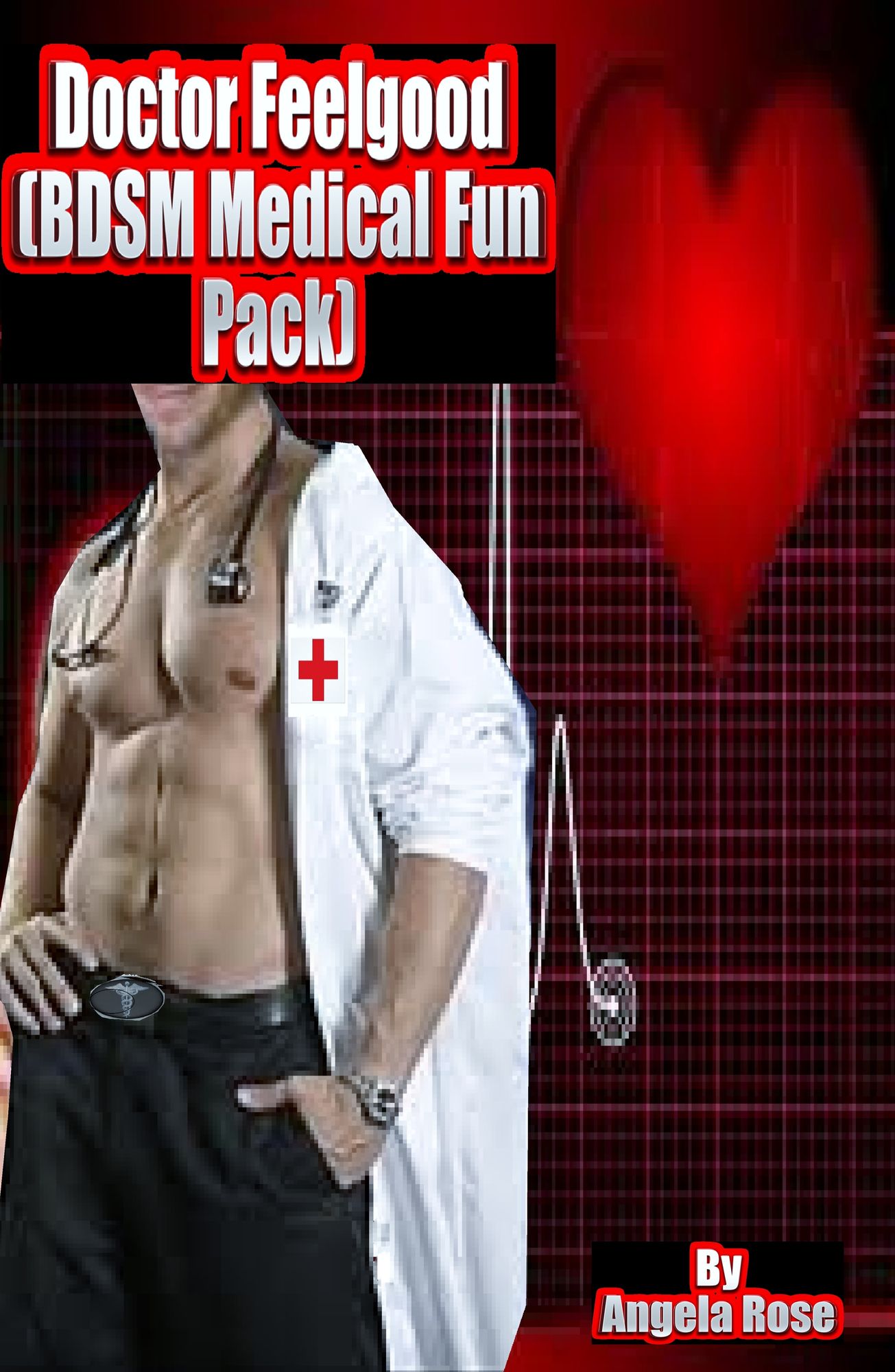 Doctor Feelgood (BDSM Medical Fun Pack)