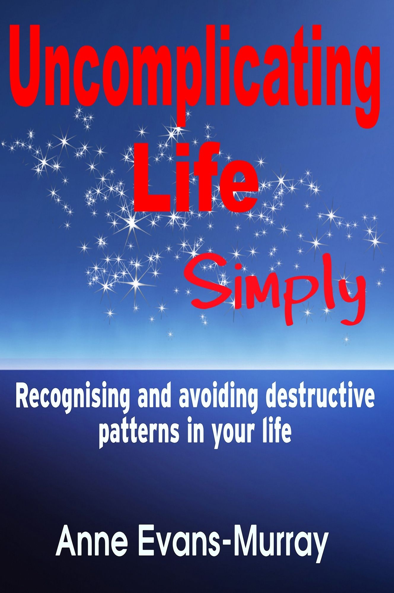 Uncomplicating Life, Simply