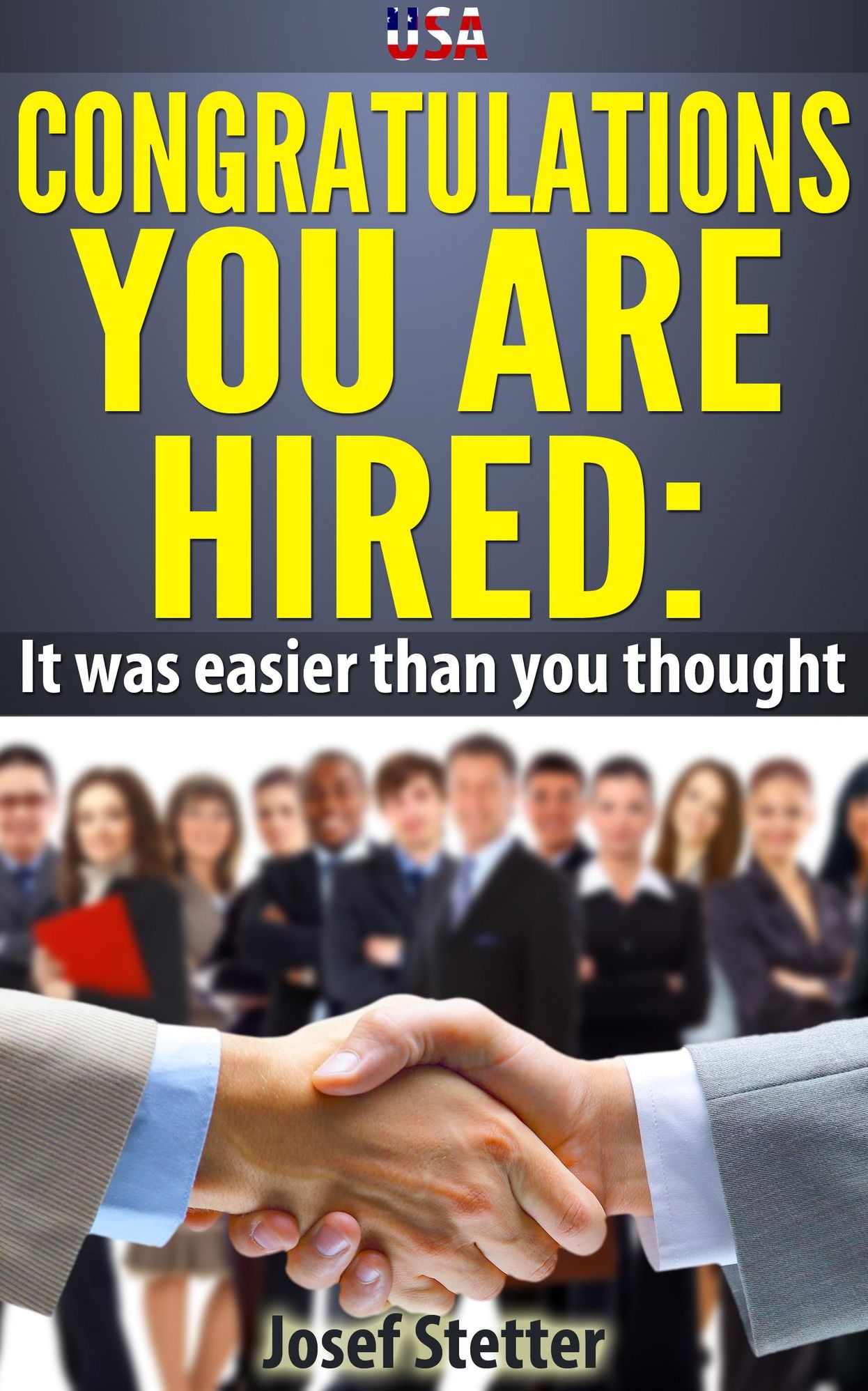 USA Congratulations You Are Hired: It was easier than you thought