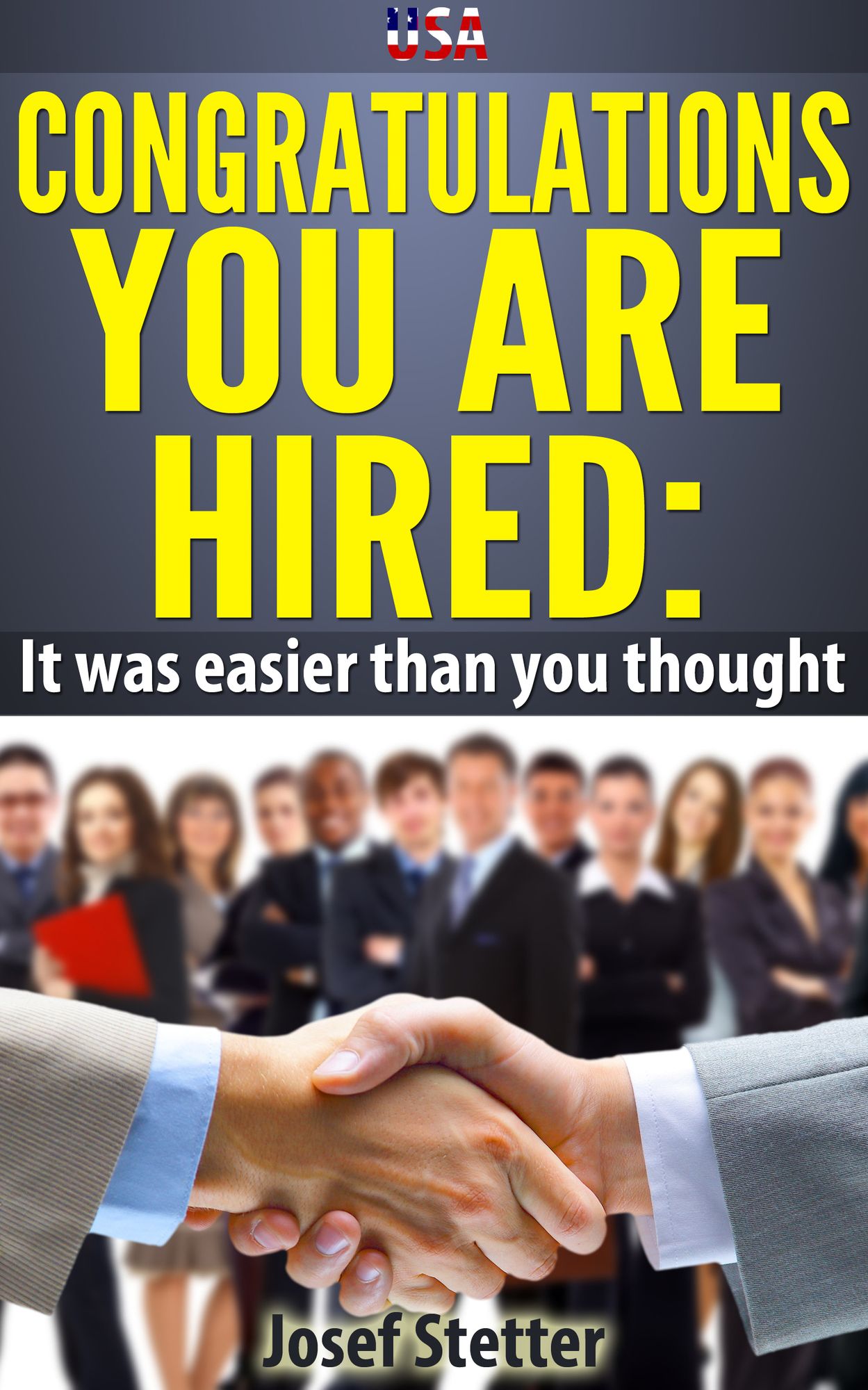 USA Congratulations You Are Hired: It was easier than you thought