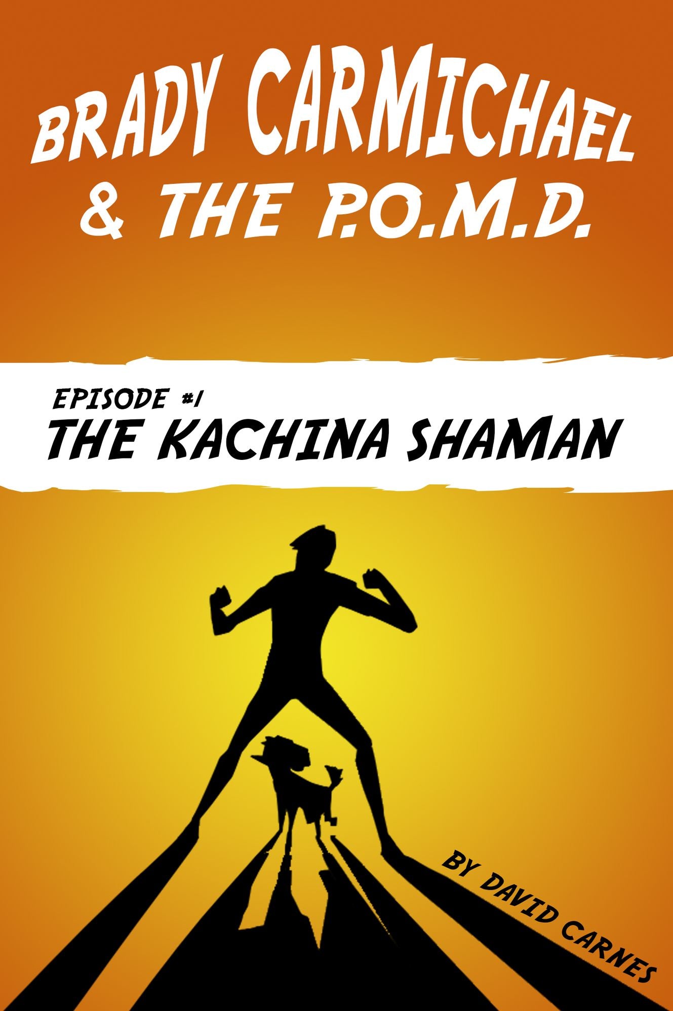 Brady Carmichael and the Poodle of Mass Destruction: The Kachina Shaman
