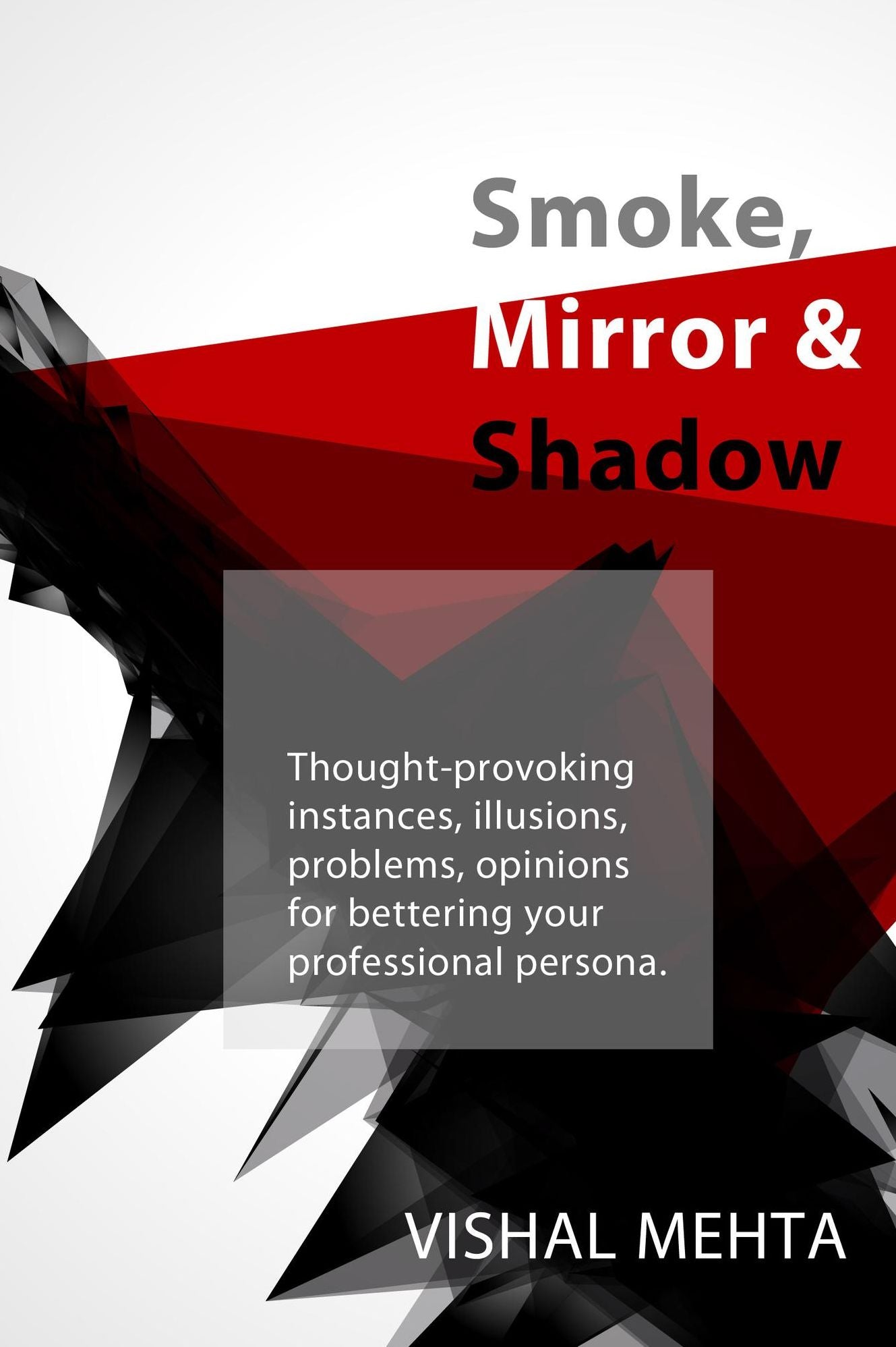 Smoke, Mirror & Shadow