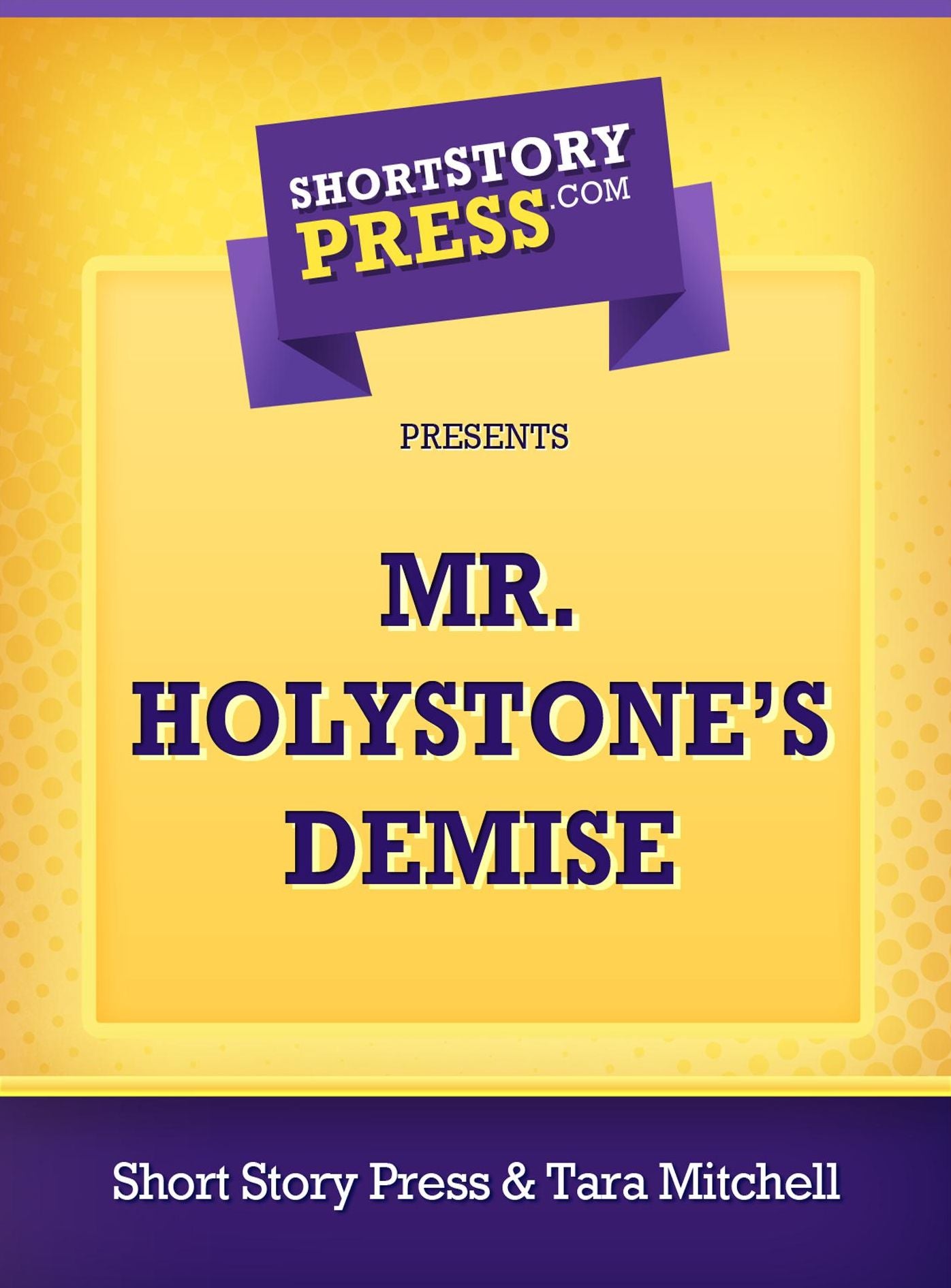 Mr. Holystone's Demise