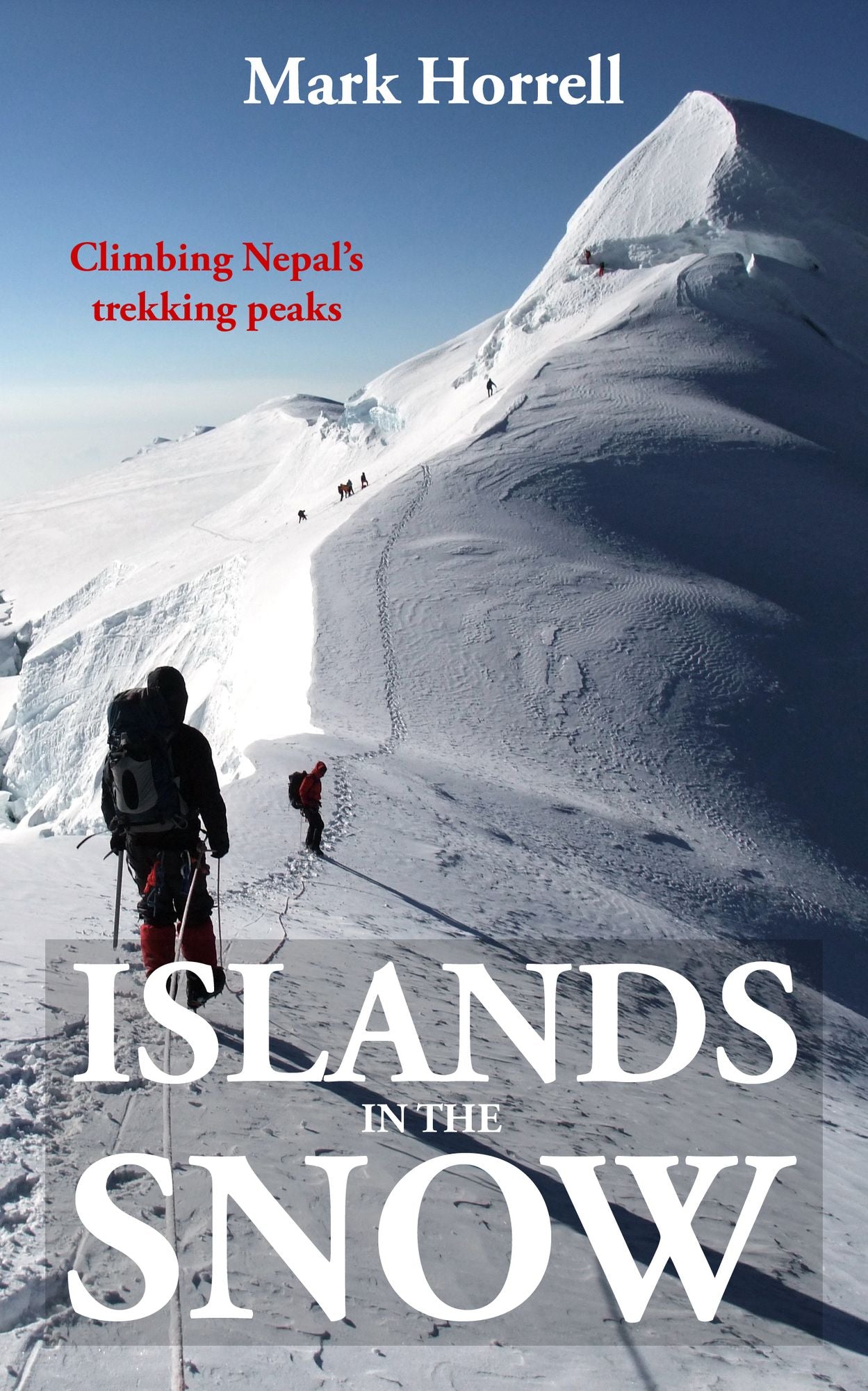 Islands in the Snow: Climbing Nepal's trekking peaks