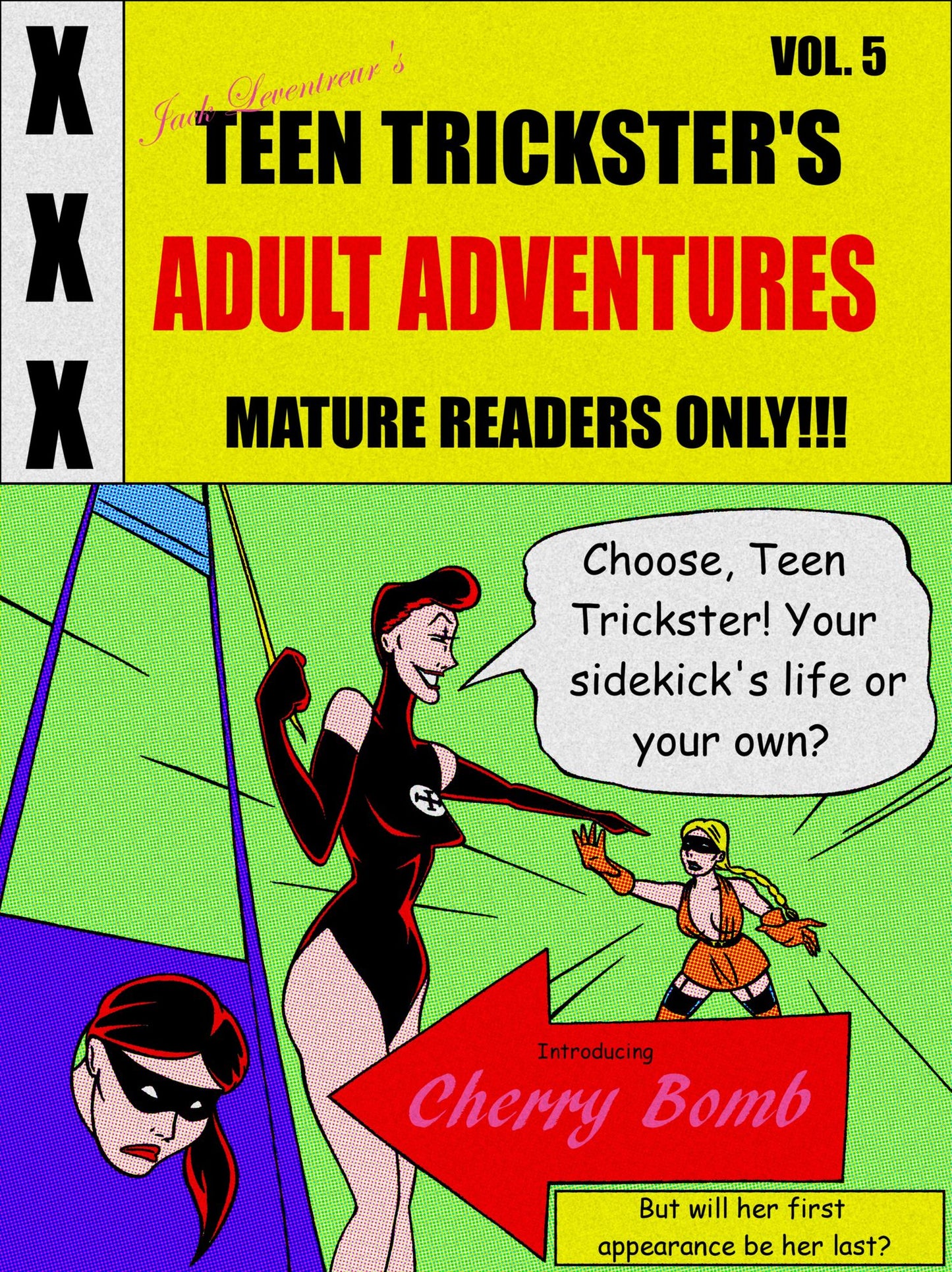 Teen Trickster's Adult Adventures Volume 5: Cherry Bomb