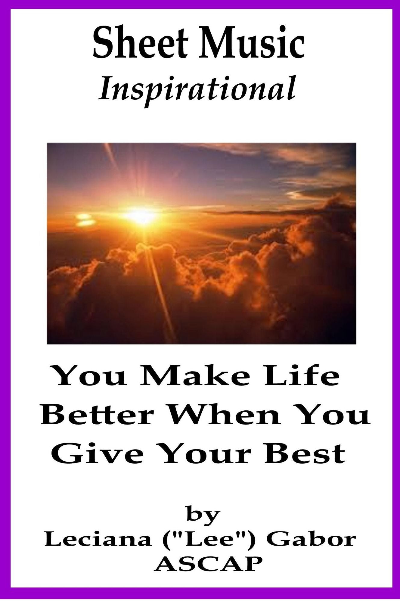 Sheet Music You Make Life Better When You Give Your Best