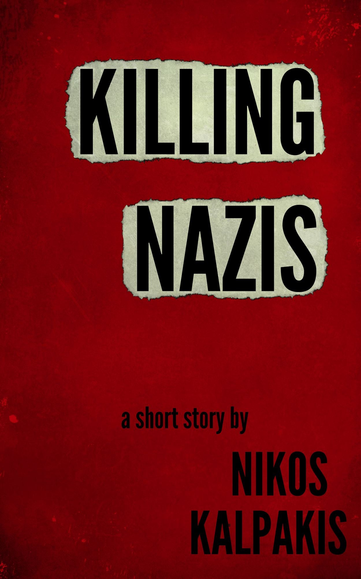 Killing Nazis: A Dark Thriller