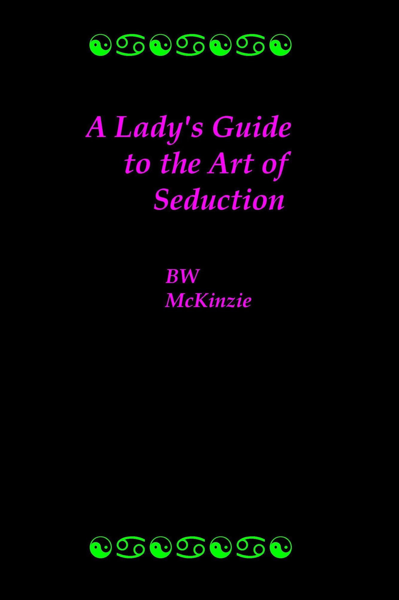 A Lady's Guide to the Art of Seduction