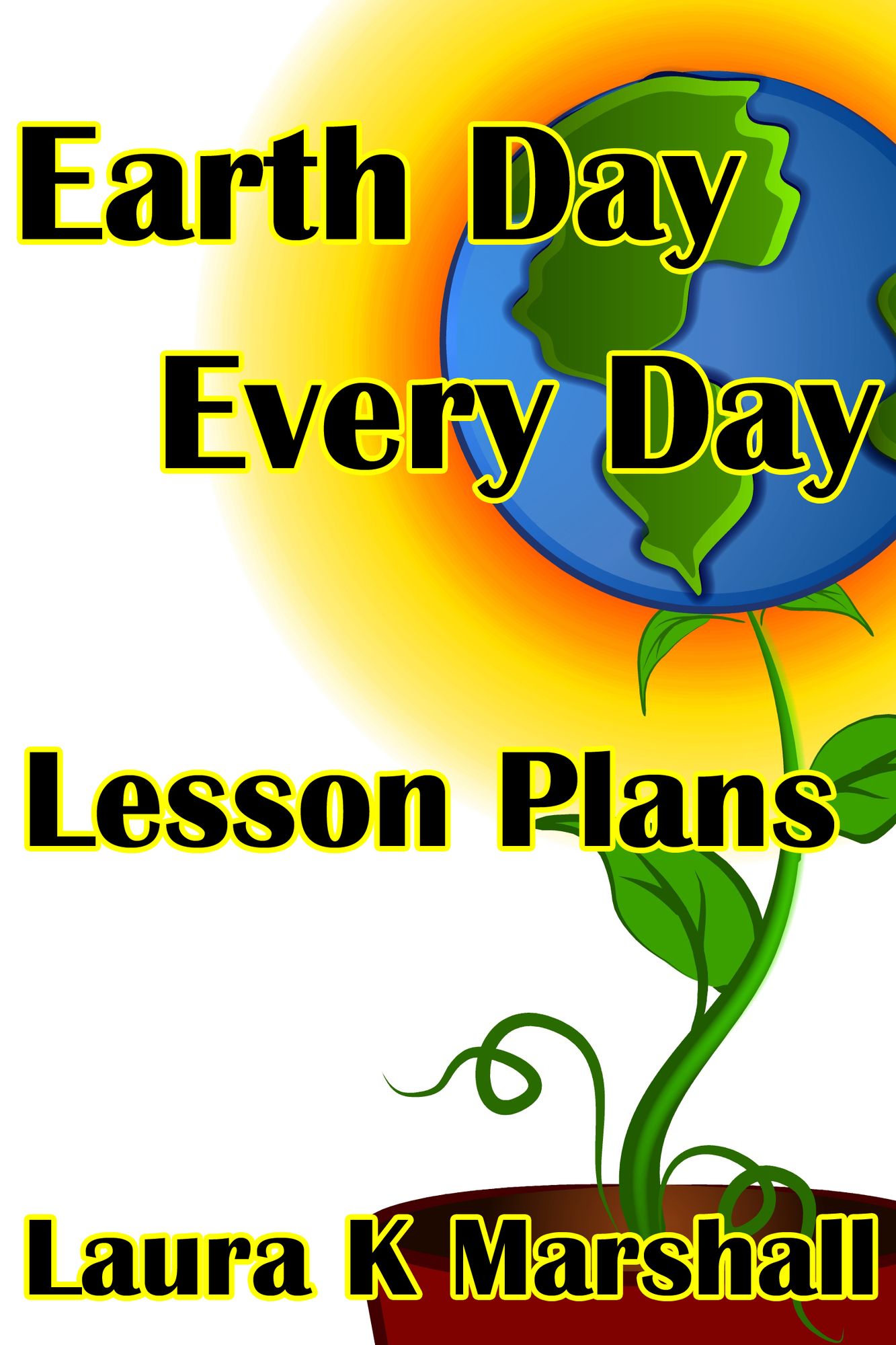 Earth Day Every Day: Lesson Plans