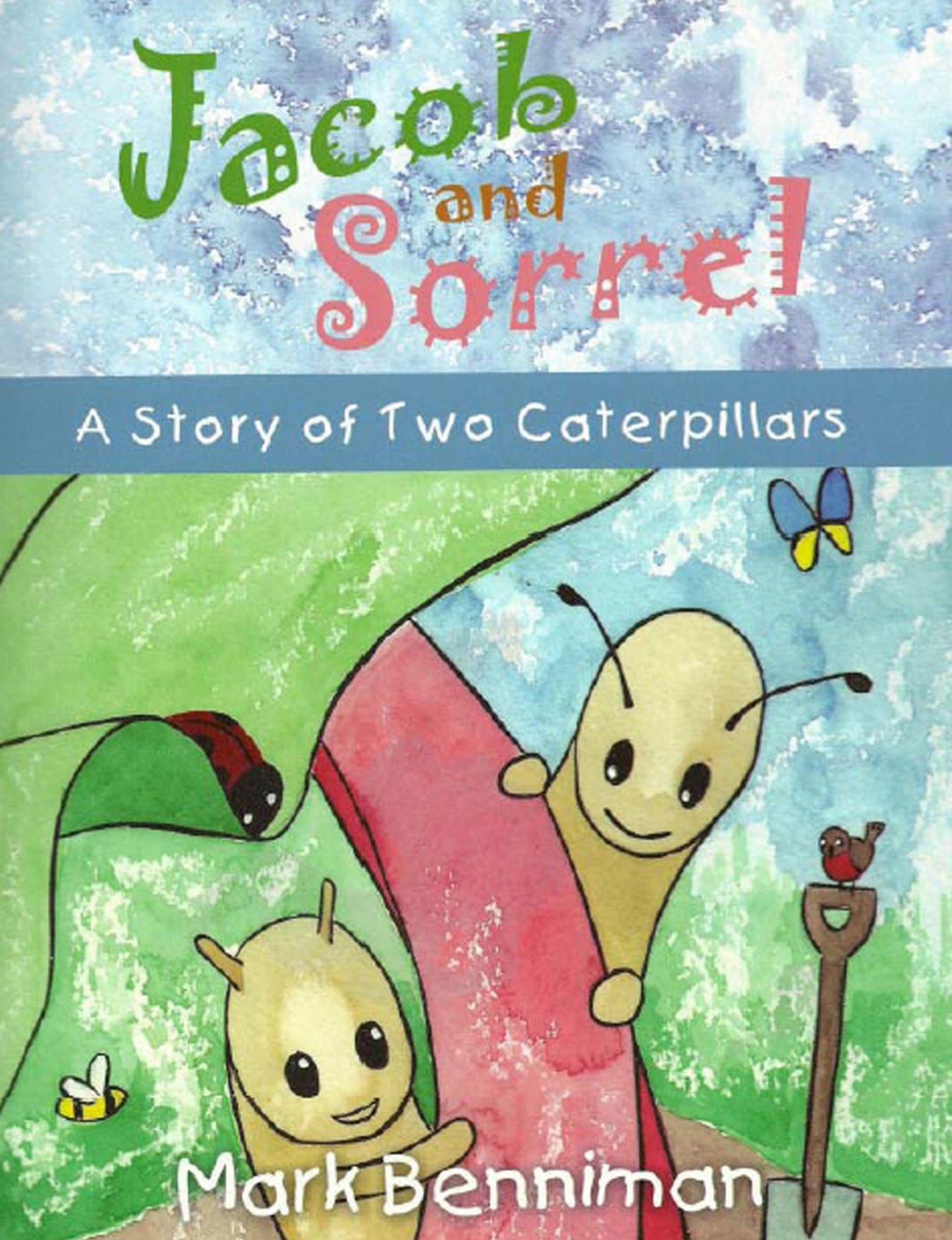 Jacob and Sorrel a story of two caterpillars