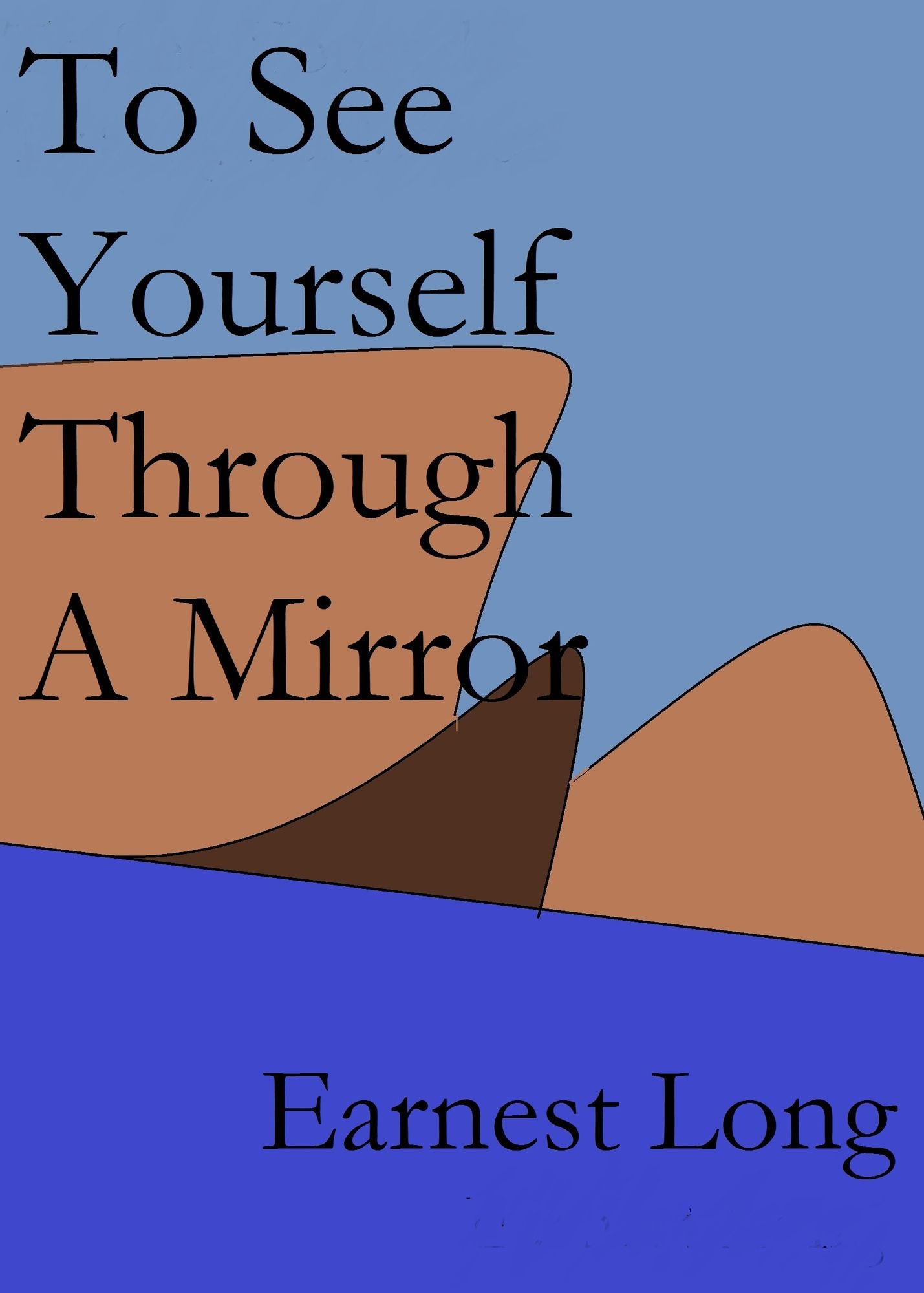To See Yourself Through a Mirror