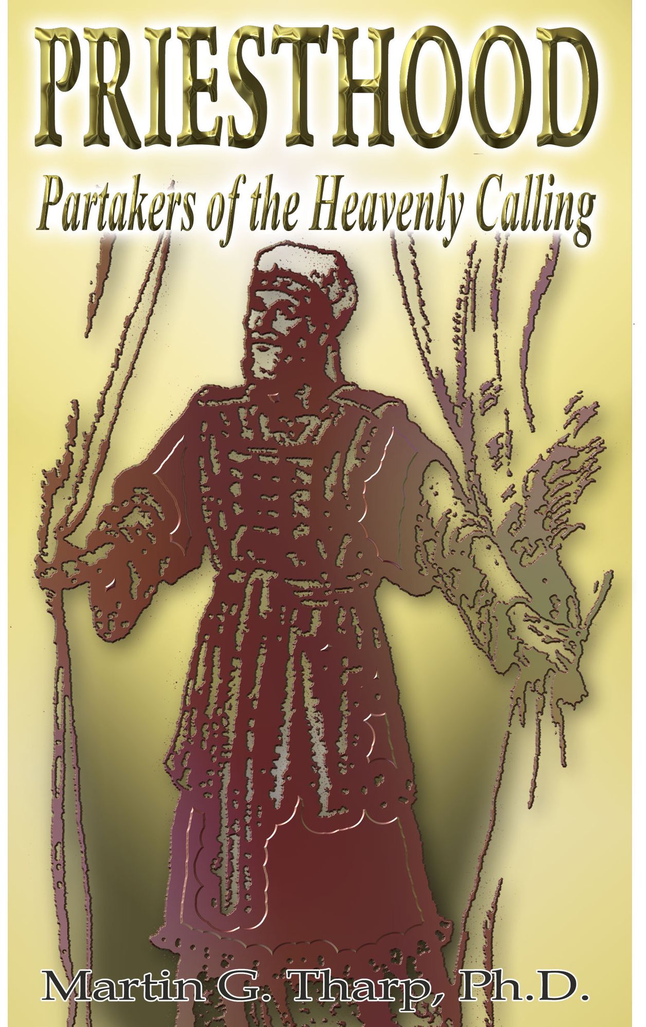Priesthood: Partakers of the Heavenly Calling