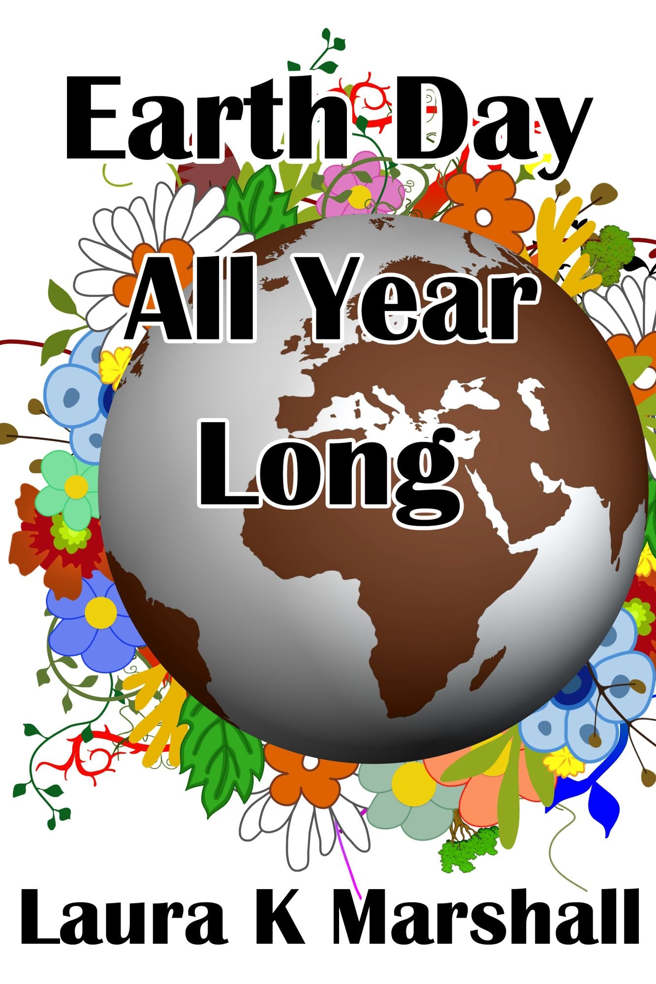 Earth Day All Year Long